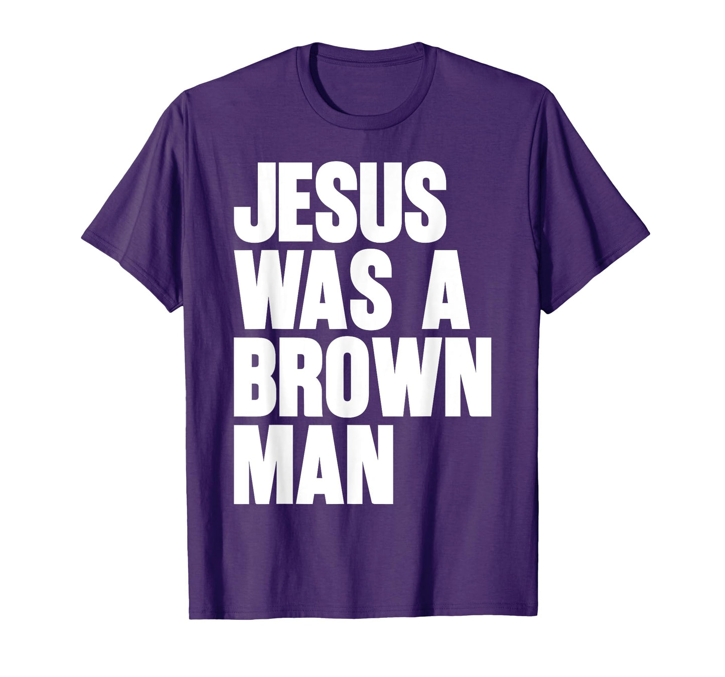 Jesus Was A Brown Man Christian Christ Follower Cute Funny T-Shirt