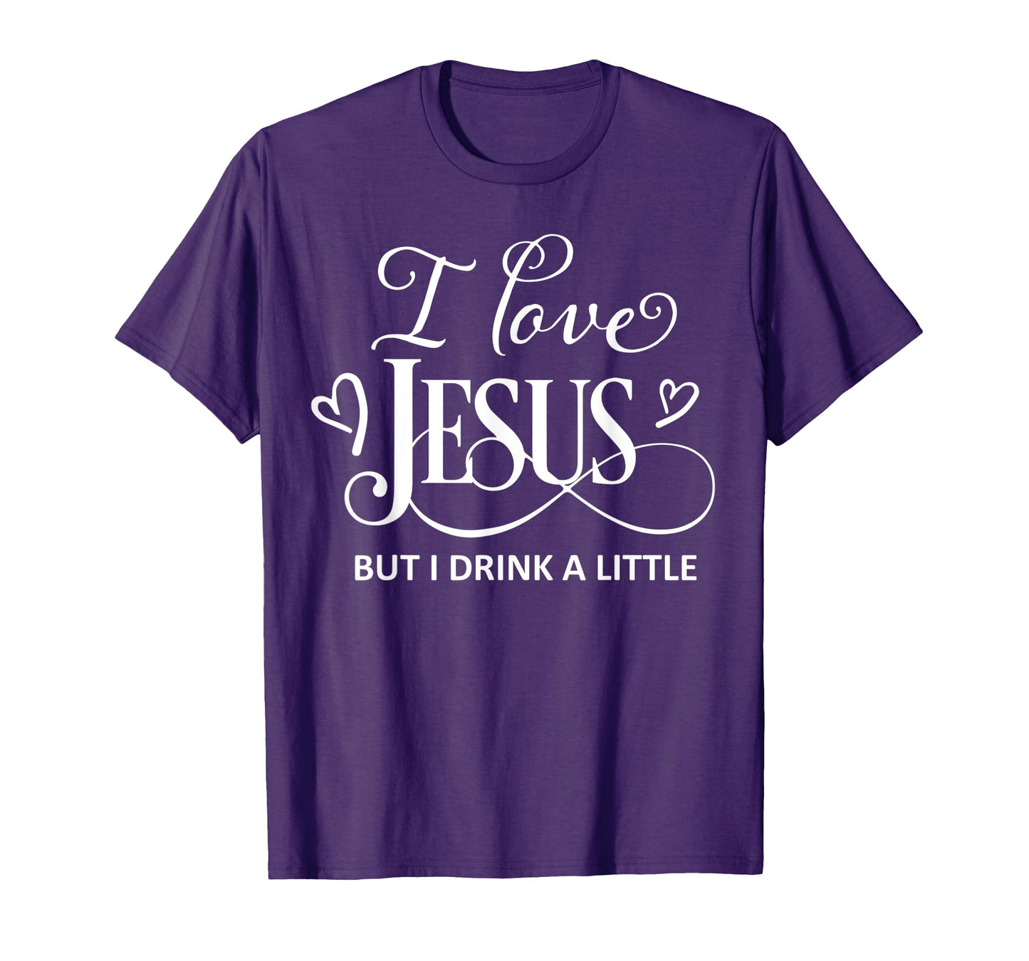I Love Jesus But I Drink a Little Funny Christian Gift T-Shirt