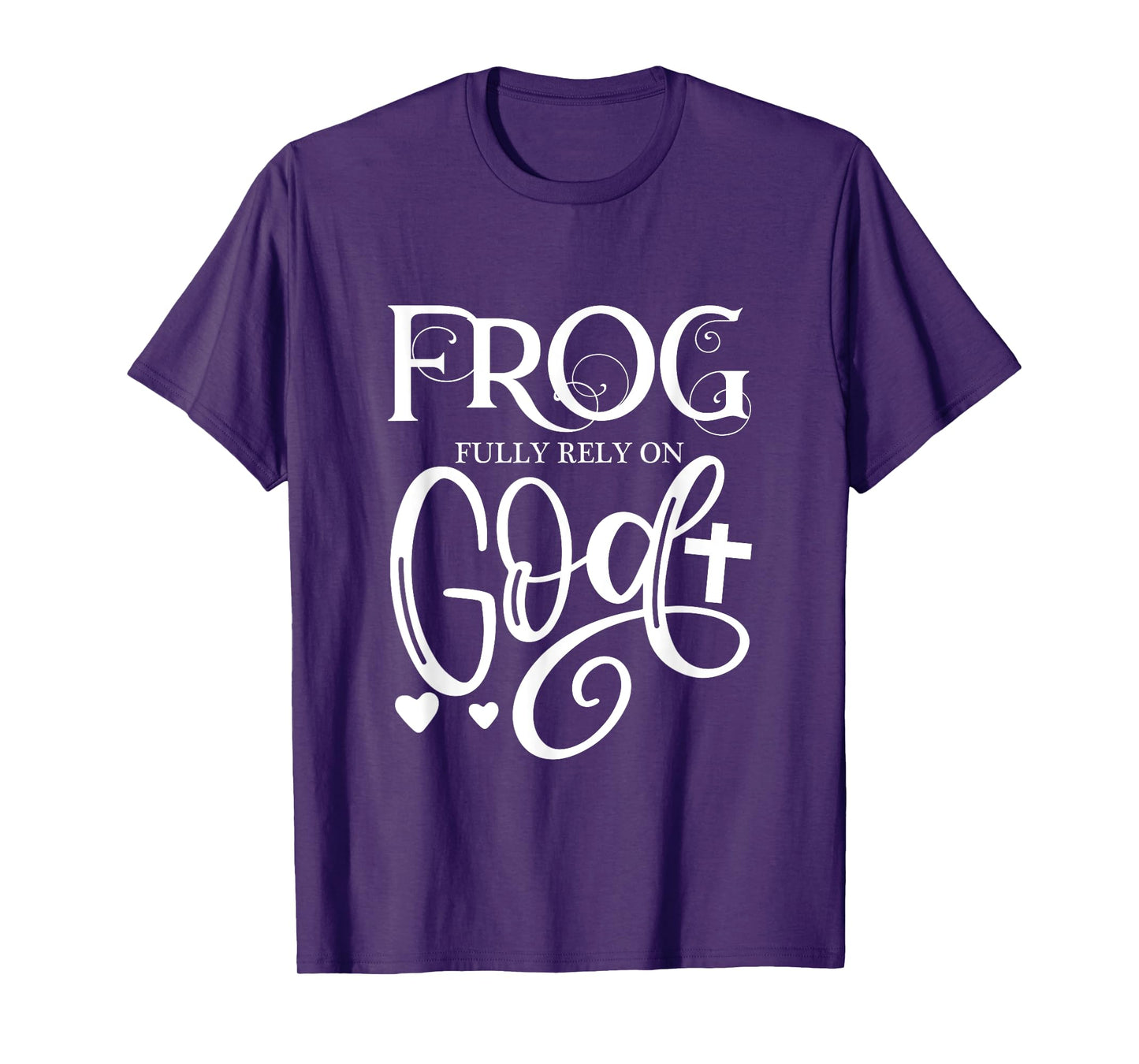 Frog Fully Rely On God Christian Frog Owner Frog Lover T-Shirt