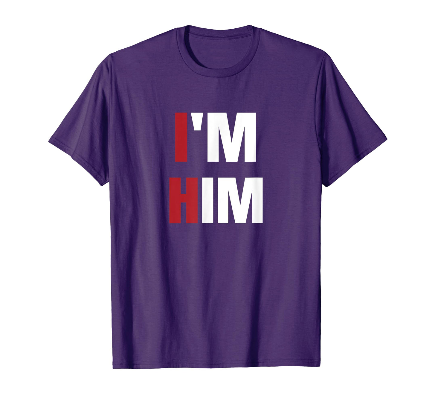 I'm Him - Prayed for a man like him Christian T-Shirt