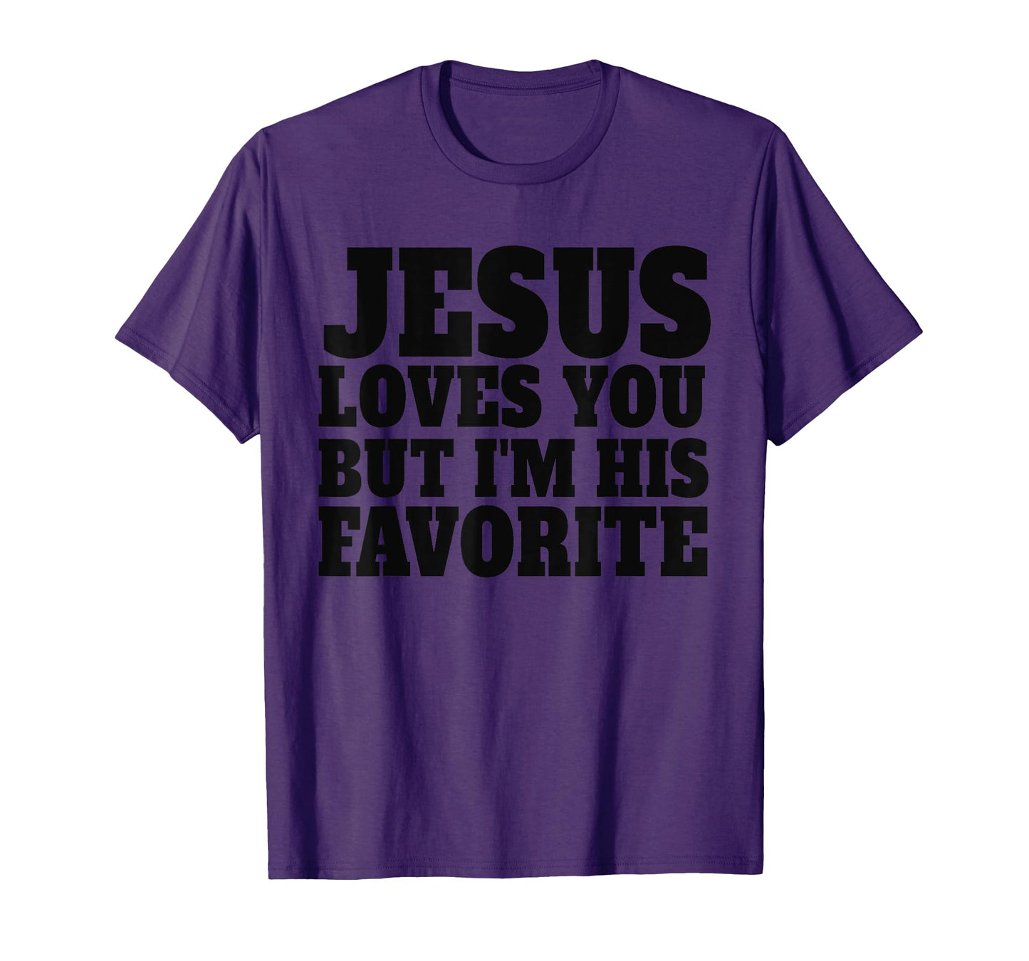 Jesus Loves You But I'm His Favorite Retro Funny Christian T-Shirt