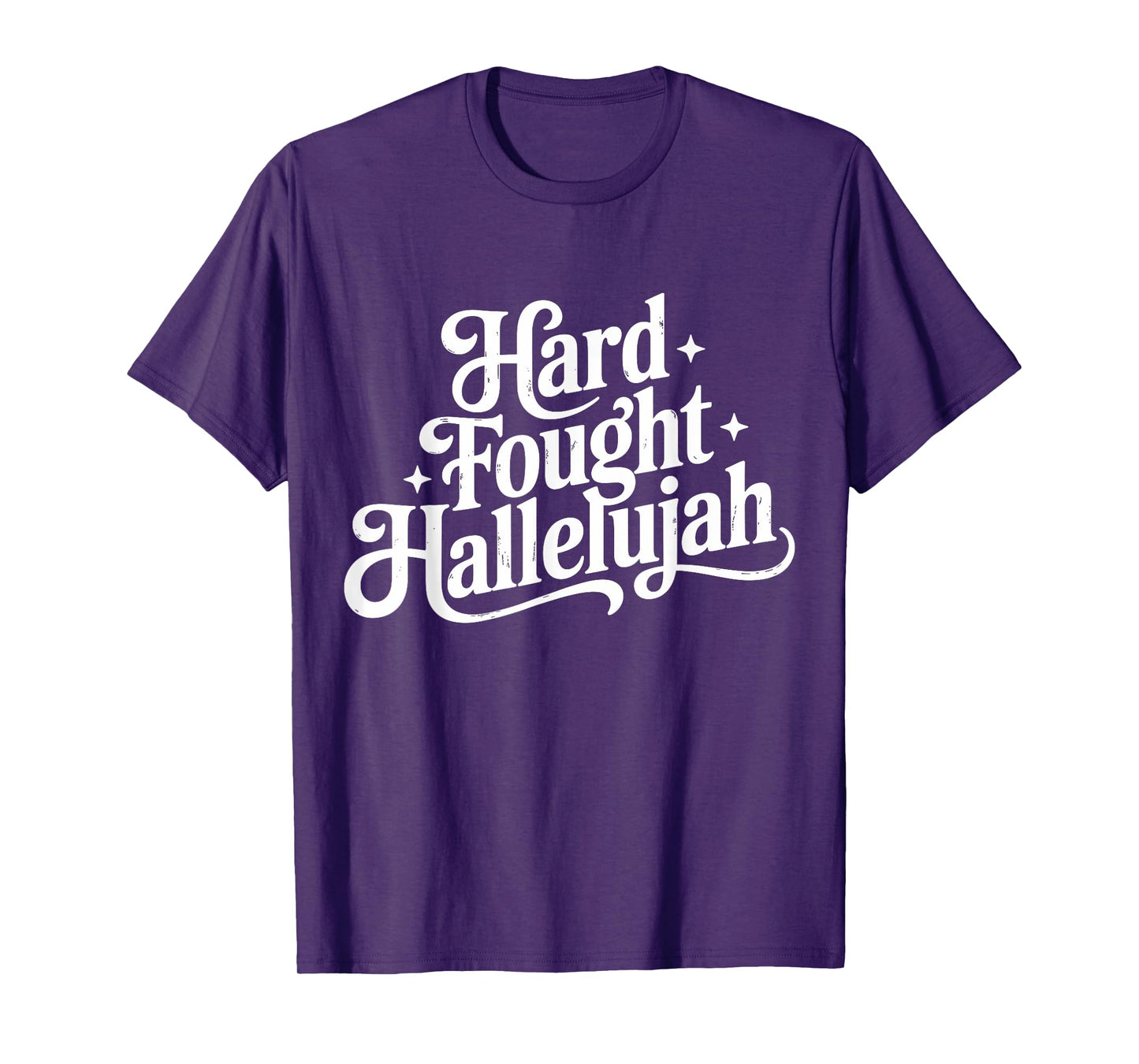 Hard Fought Hallelujah Christian Faith Church Design T-Shirt