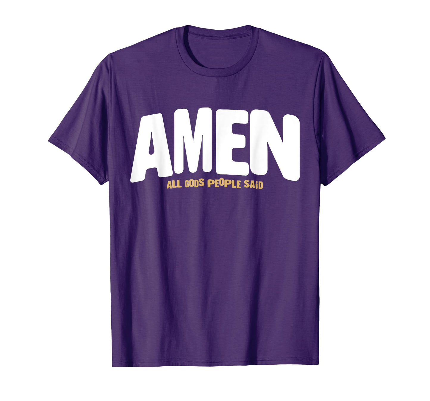 Amen All Gods People Said T-Shirt