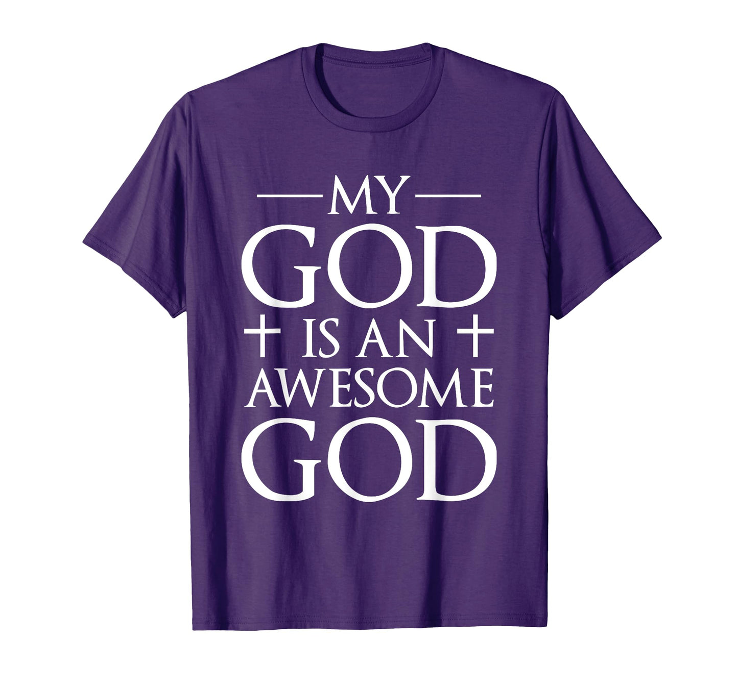 My God Is An Awesome God Christianity Faith Cross Prayer T-Shirt