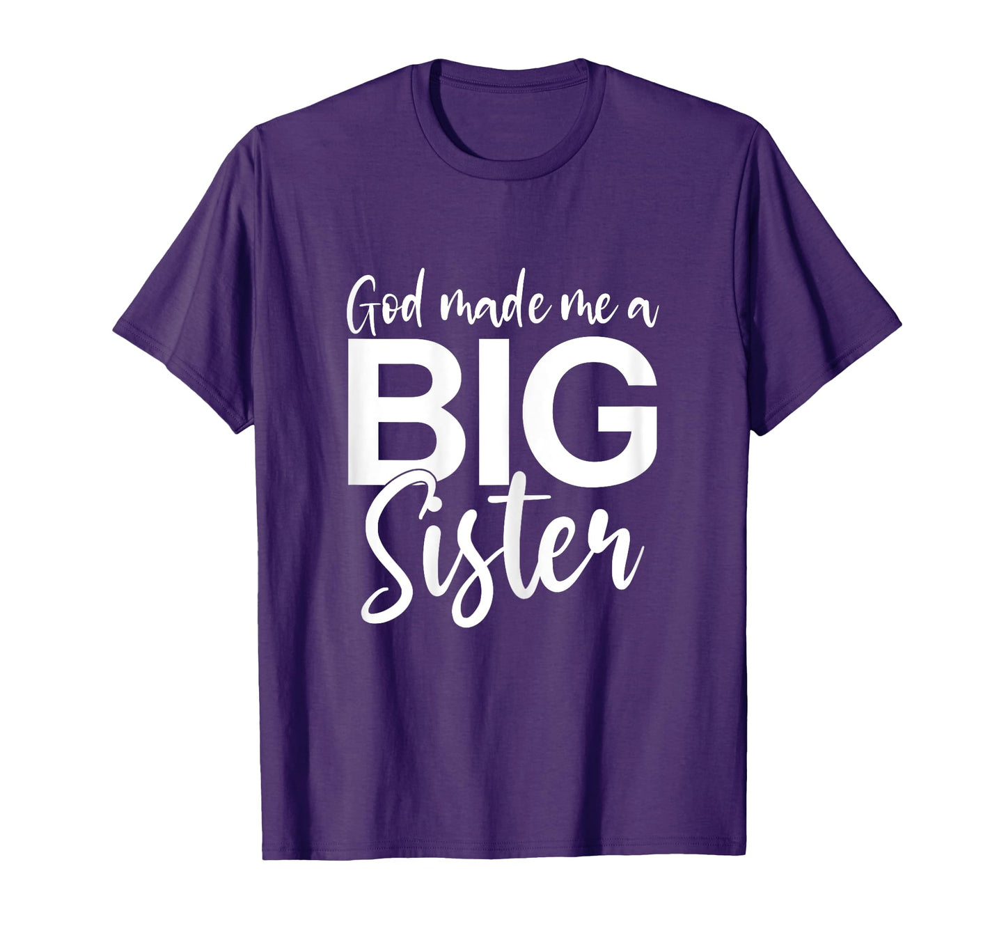 God Made Me A Big Sister T-Shirt
