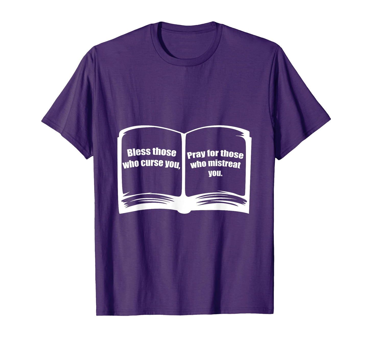 Bless Those Pray For Those Who Curse You Catholic Or Pastor T-Shirt