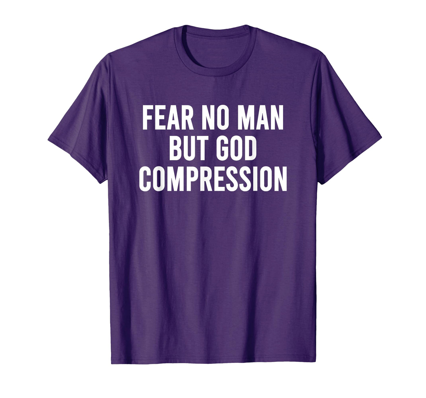 Fear No Man But God Compression Christian Faith Religious T-Shirt