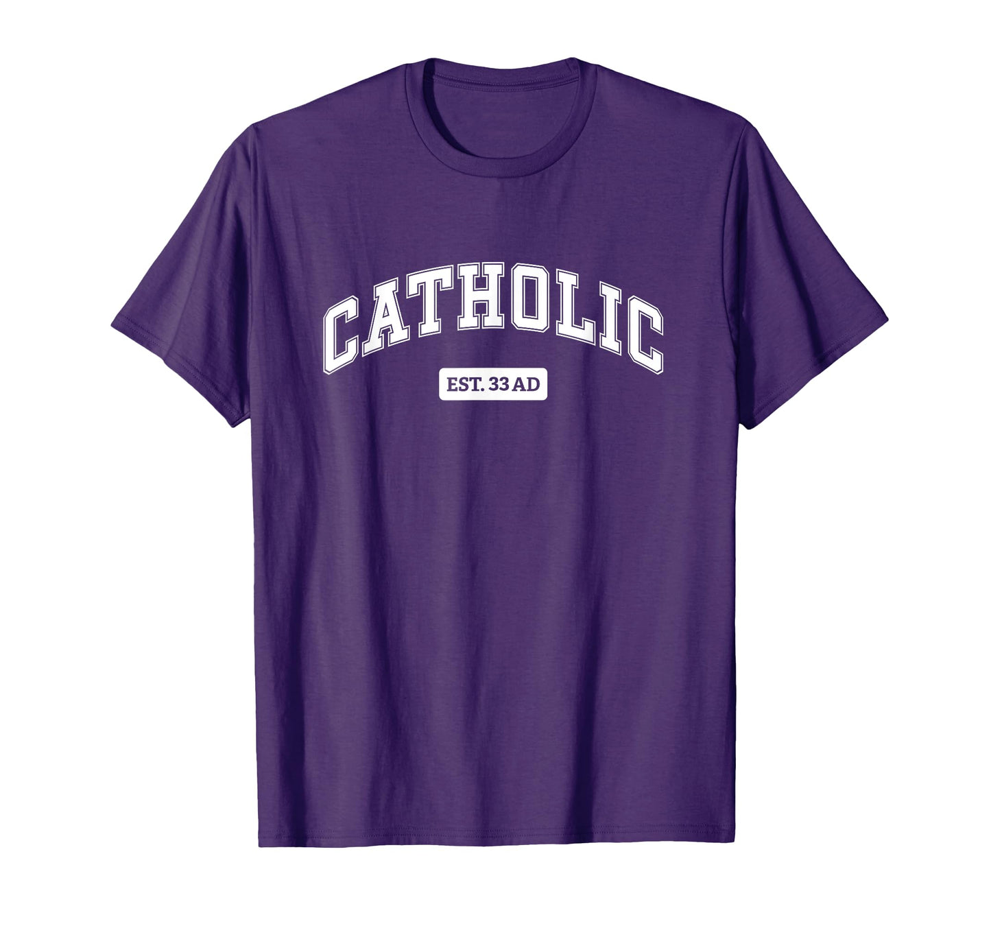 Catholic Est 33 AD Athletics T-Shirt