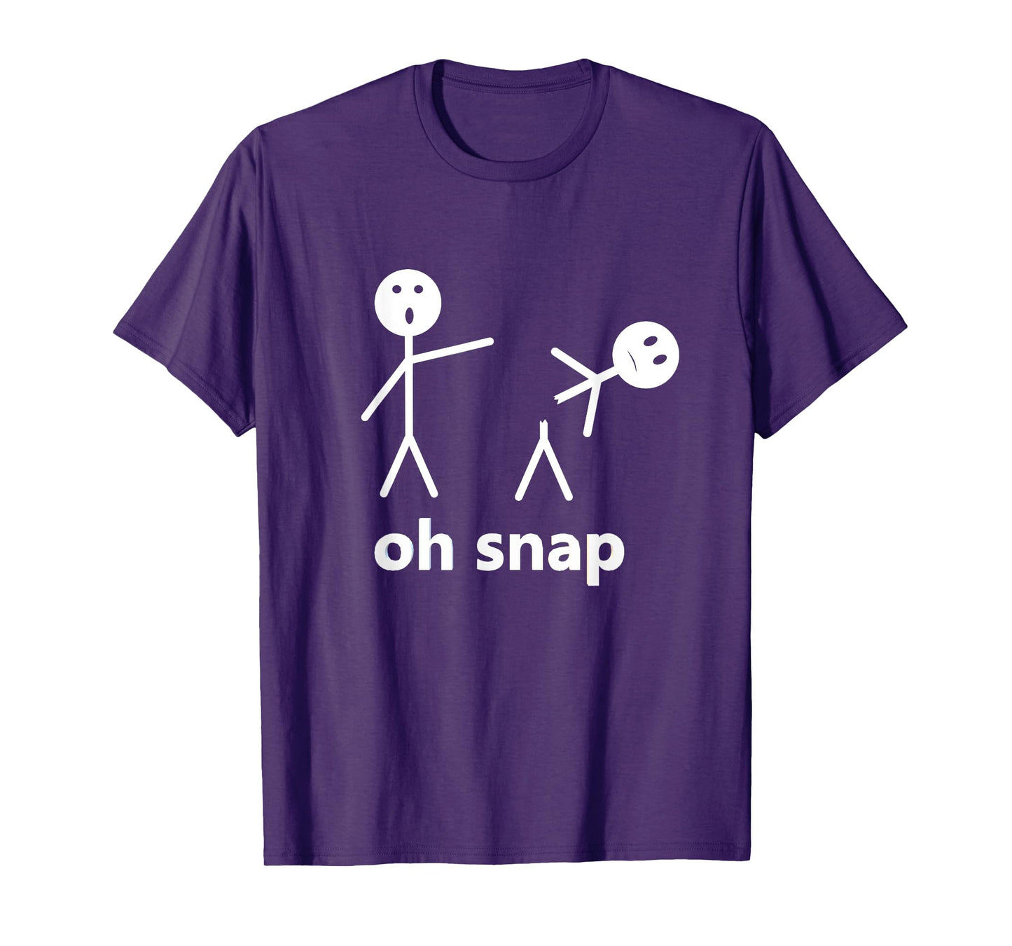 Oh Snap Funny Stick Figure Hilarious Sarcastic Humor Saying T-Shirt