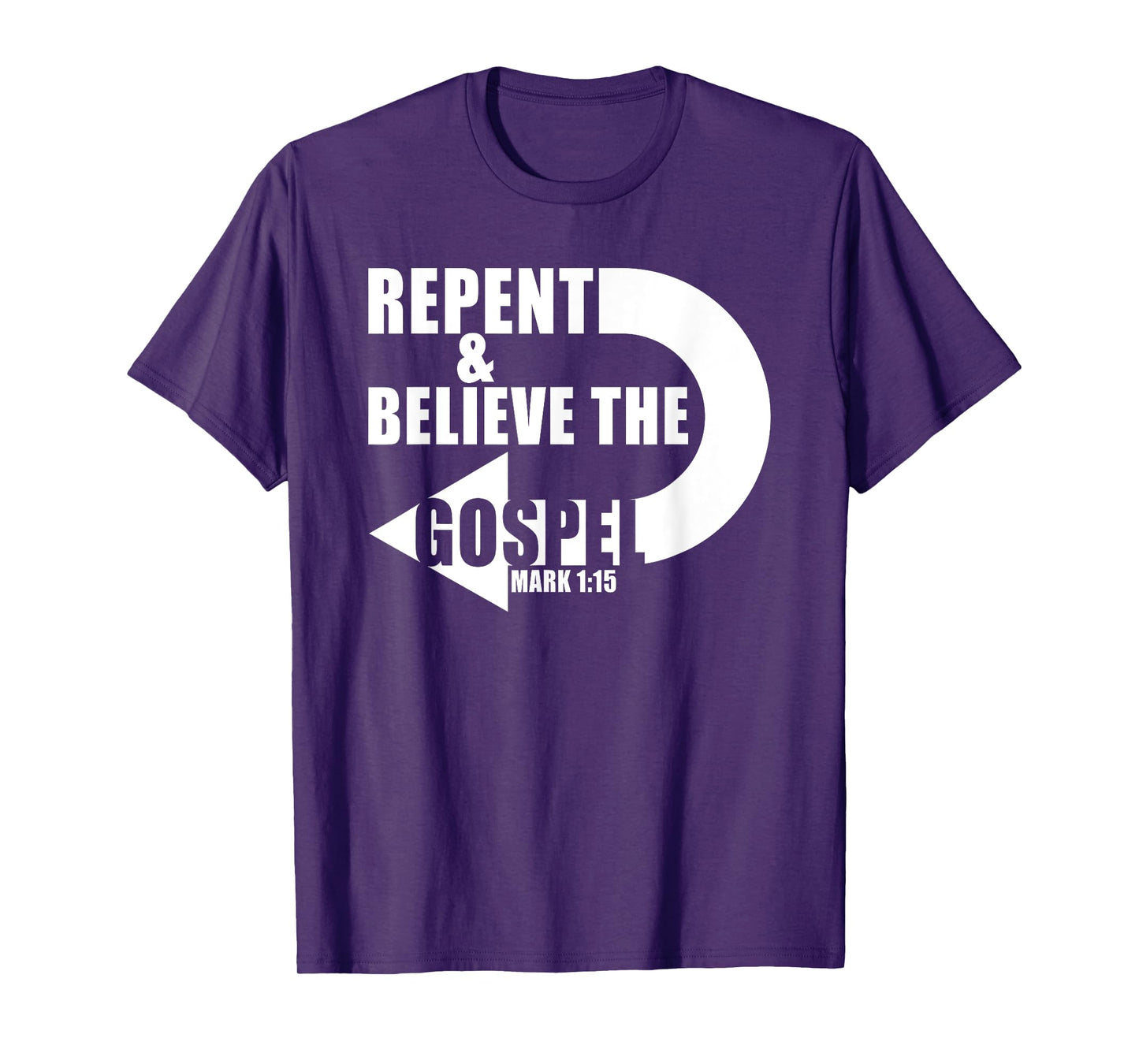 Repent & Believe the Gospel: Jesus Christian Faith Verse T-Shirt