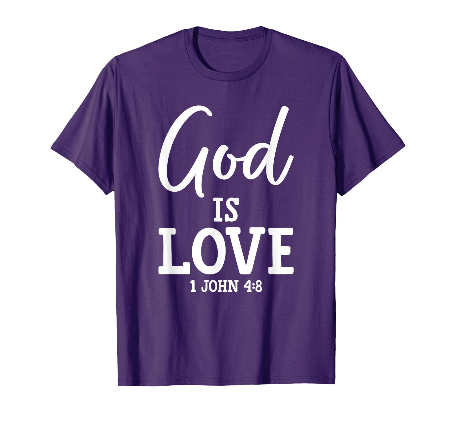 1 John 4:8 God is Love Bible Verse Christian Motivation T-Shirt