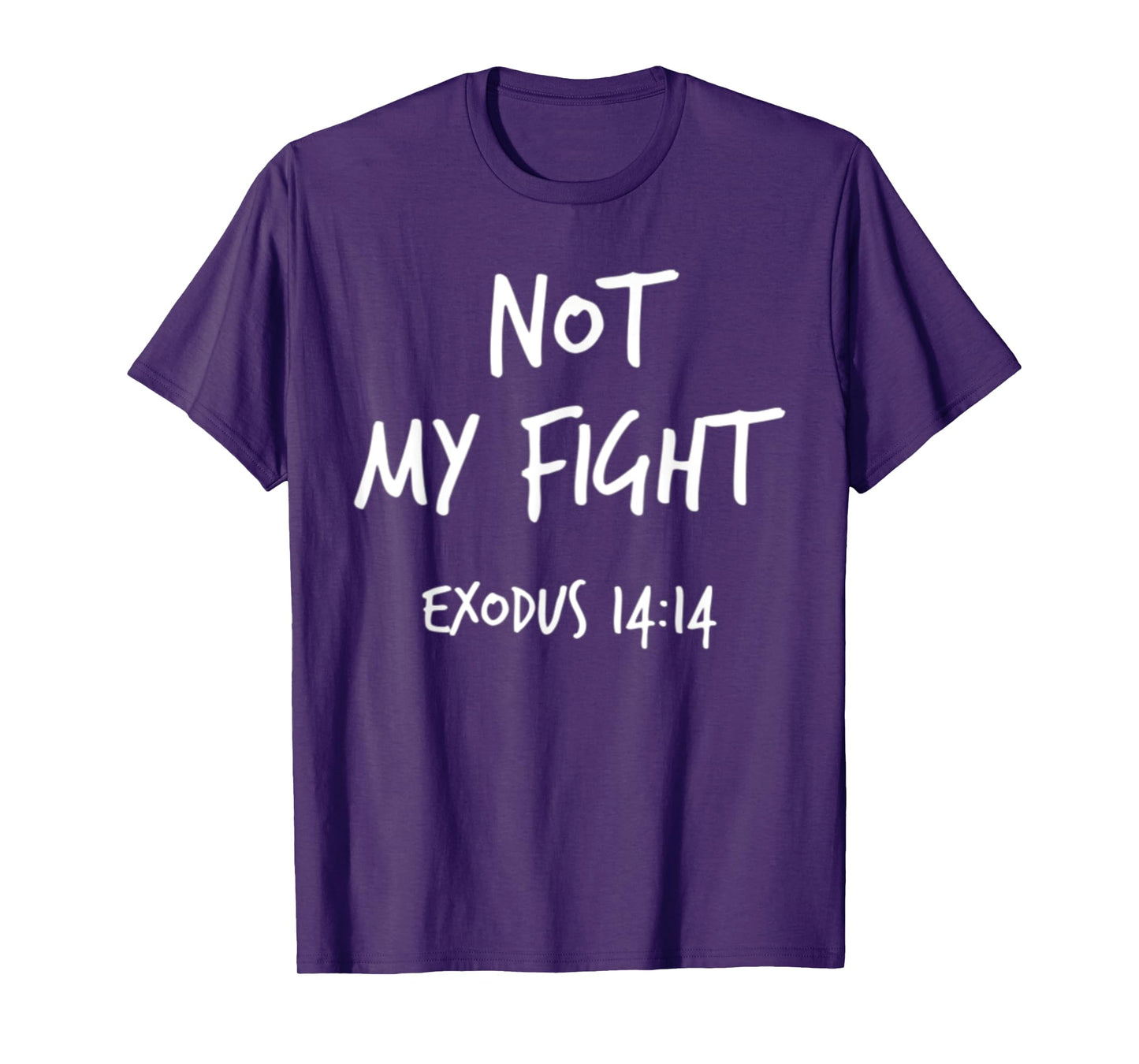 Not My Fight Exodus 14:14 Christian Bible Verse Faith Gift T-Shirt