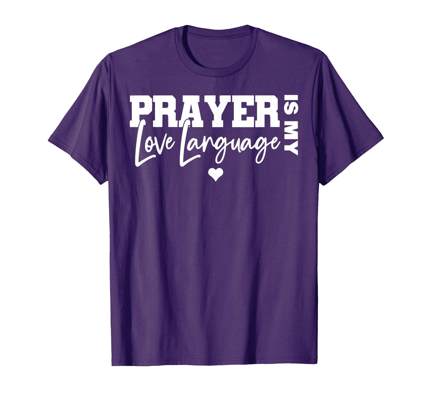 Prayer Is My Love Language Funny Christian Valentine T-Shirt