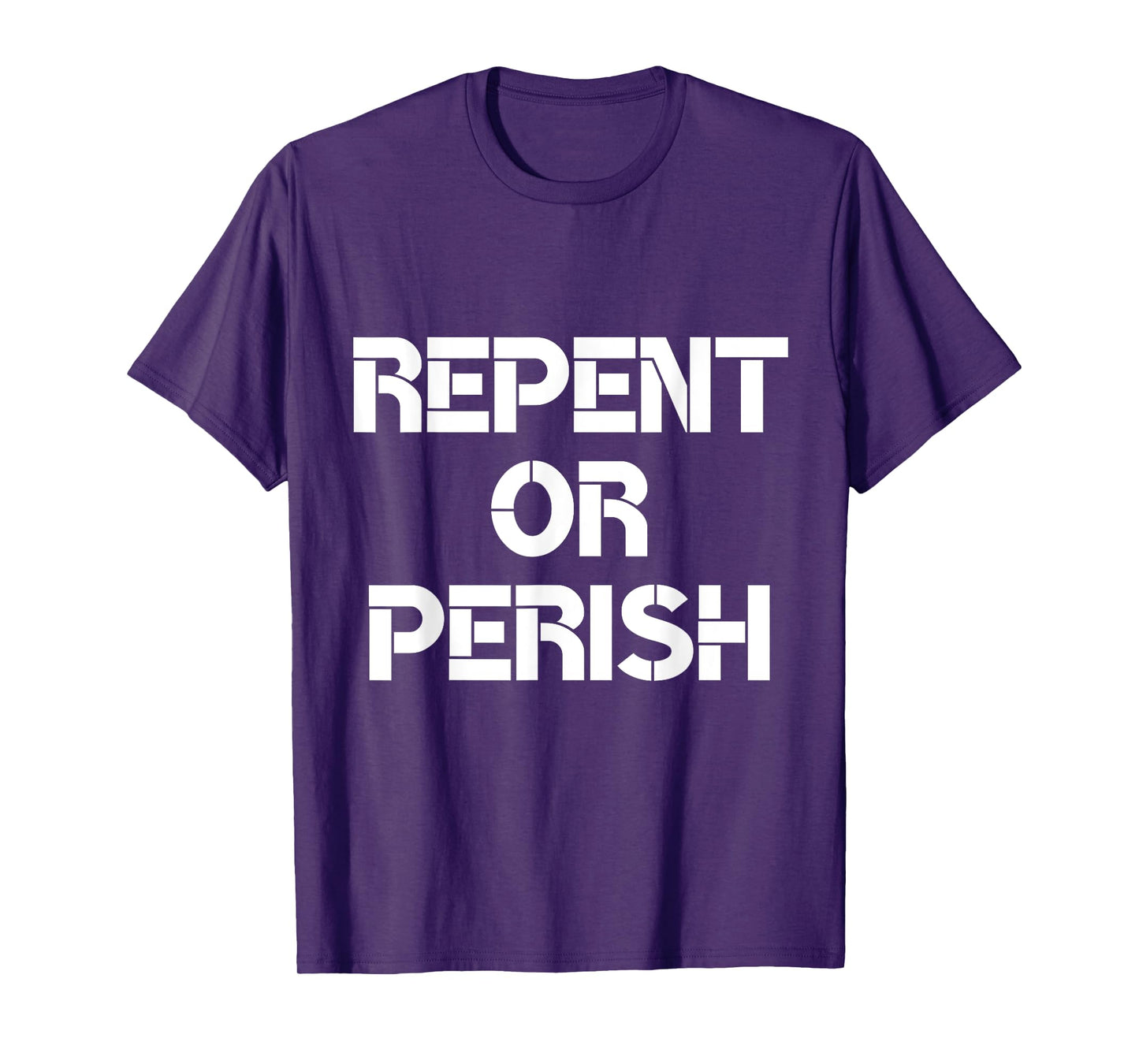 Repent Or Perish Bible Scripture Verses Christian Quote T-Shirt