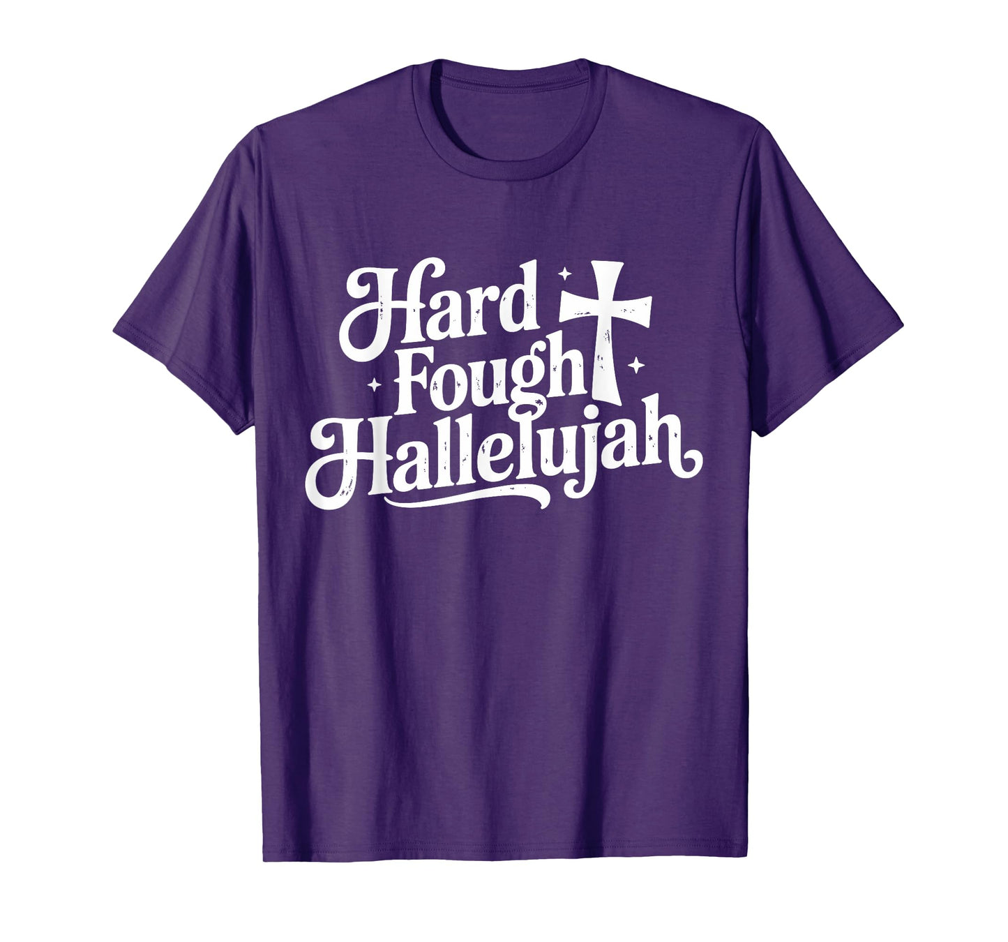 Hard Fought Hallelujah Christian Cross Faith Design T-Shirt