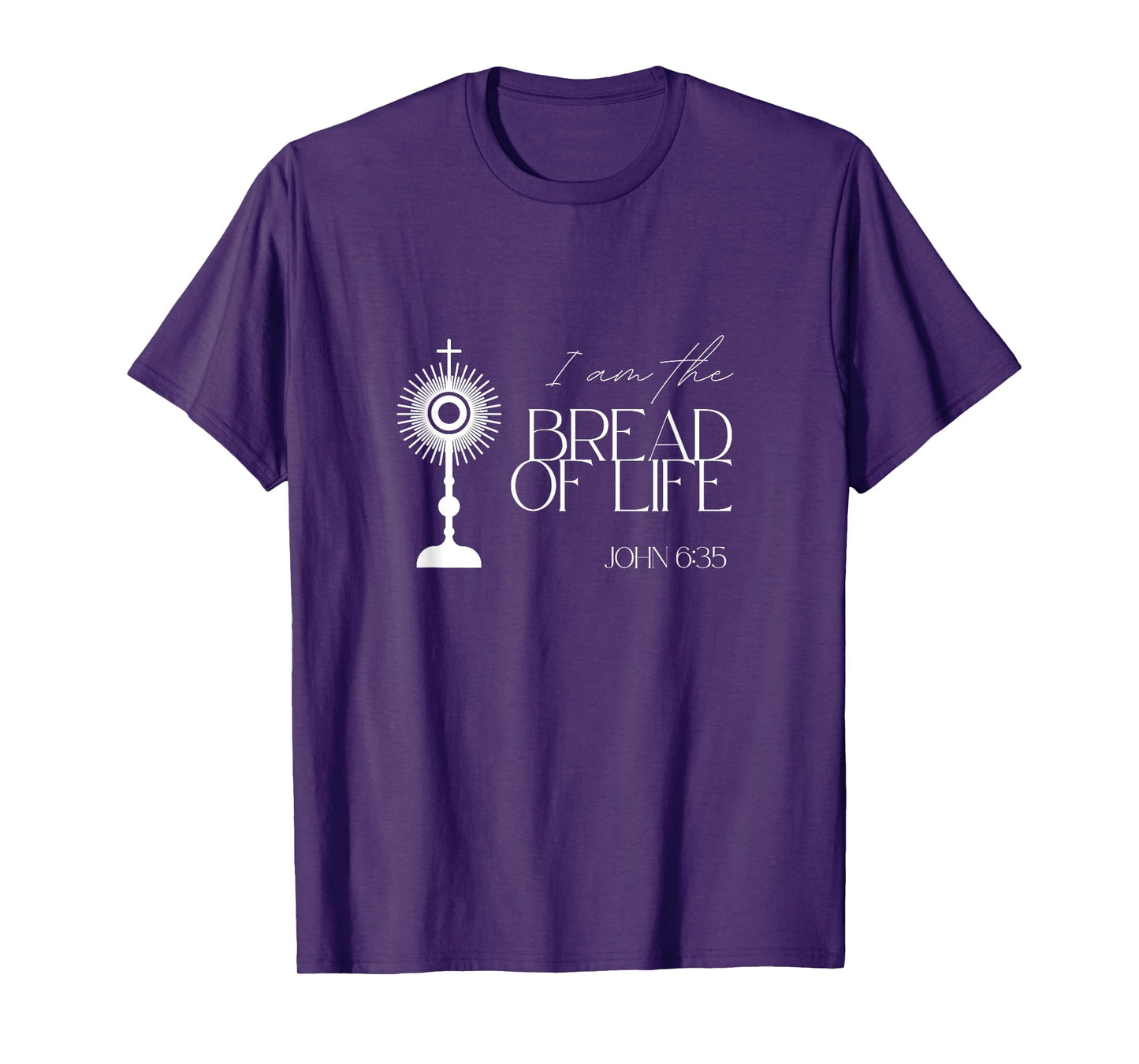 Bread of Life John 6:35 Jesus Eucharist Communion Monstrance T-Shirt