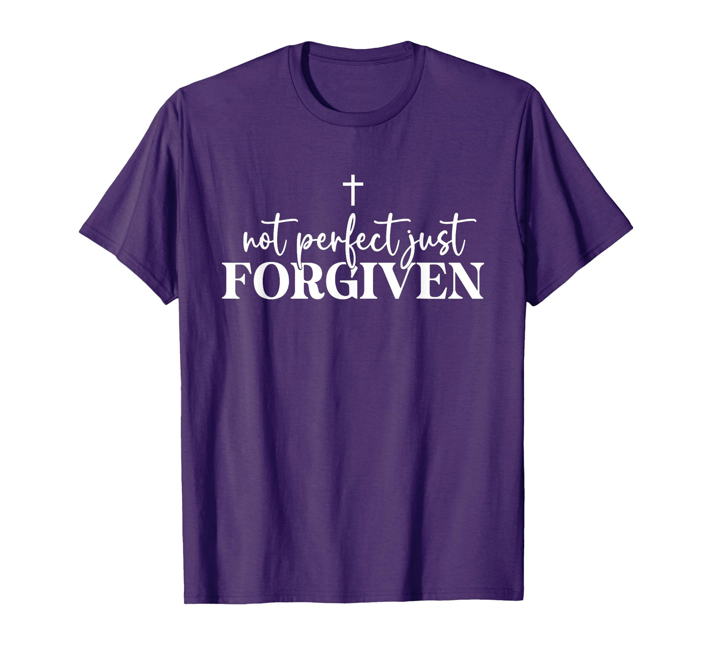 Not Perfect Just Forgiven T-Shirt