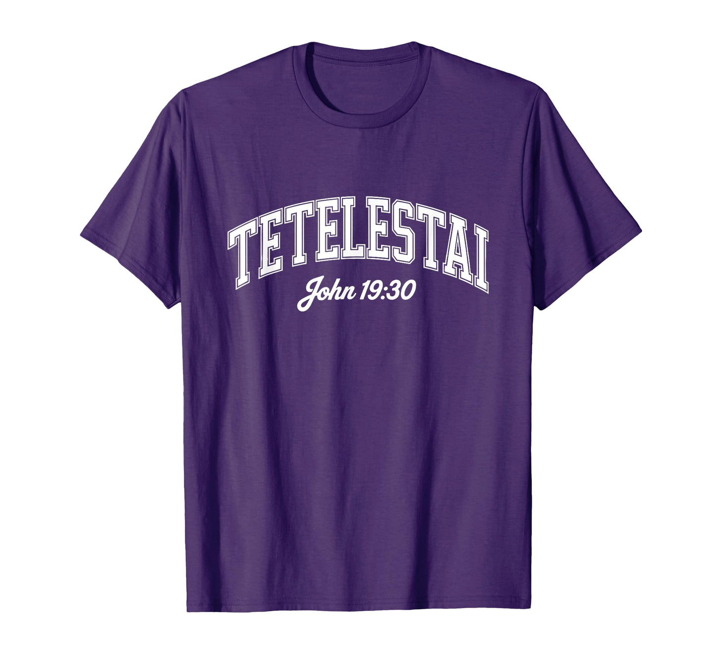 Tetelestai John 19:30 T-Shirt
