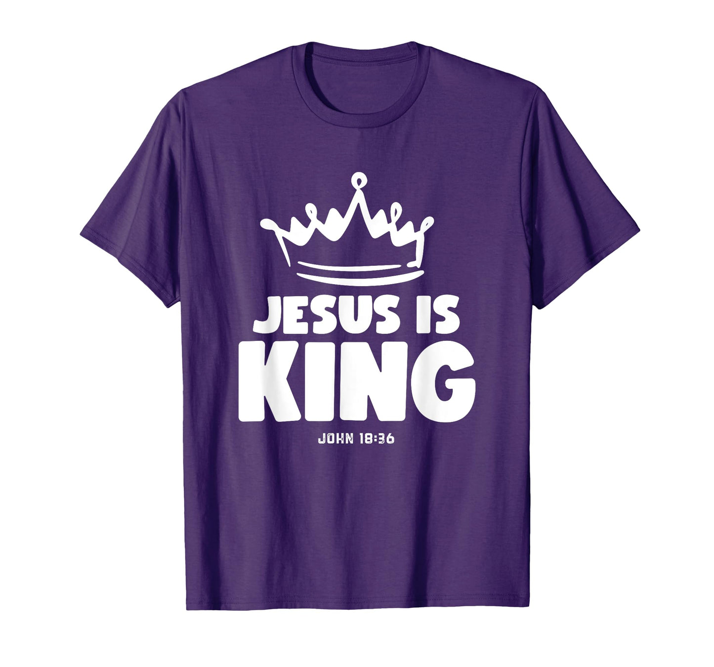 Jesus is King Christian Faith Christ the Lord John 18:36 T-Shirt