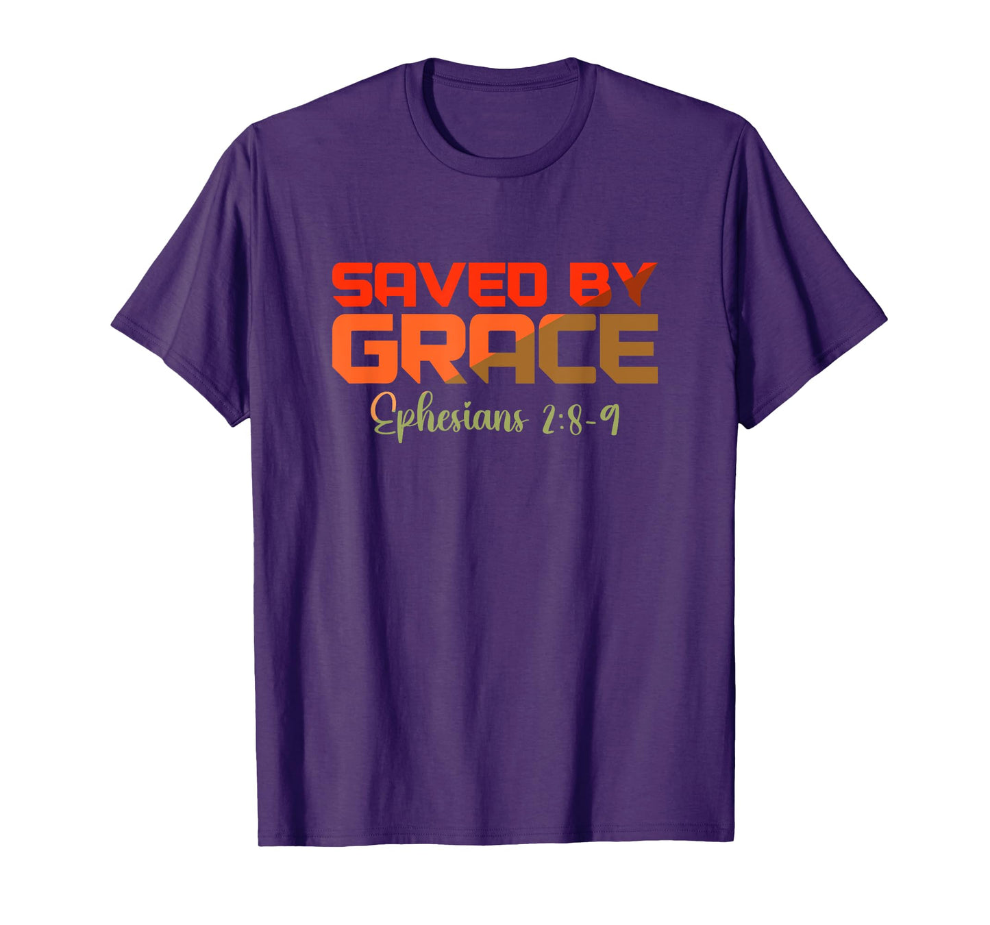 Christian Saved by Grace Bible Verse Ephesians 2:8-9 T-Shirt