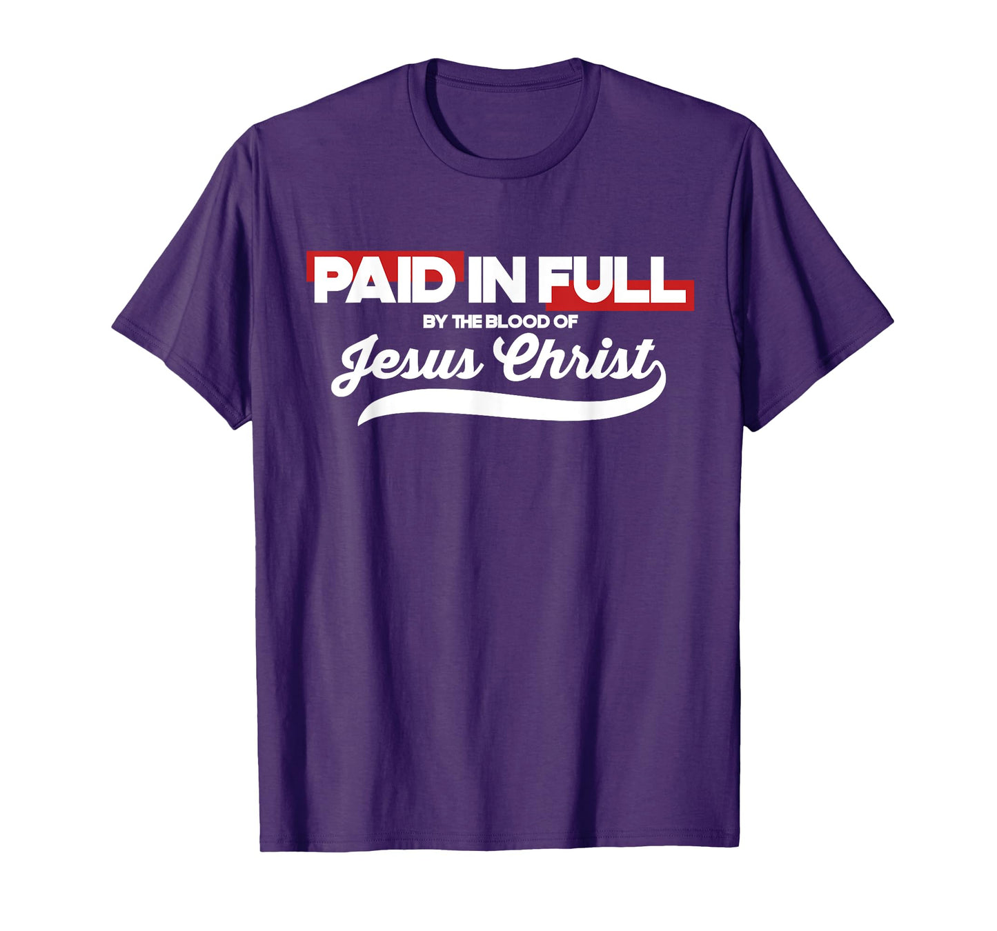 Blood of Jesus Paid My Debt Scripture Faith Bible Verse T-Shirt