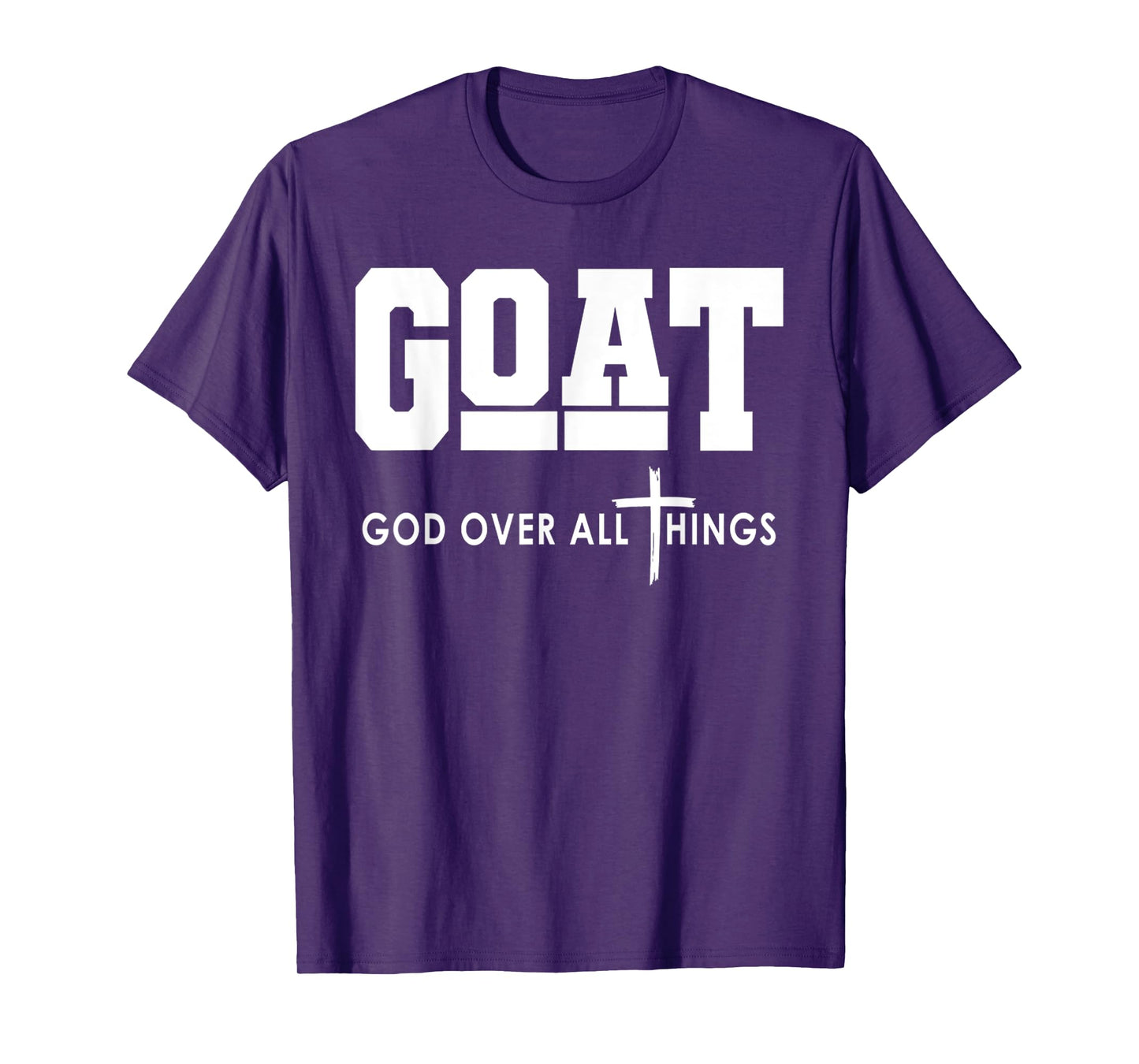 Goat God Over All Things Funny Jesus Christian T-Shirt