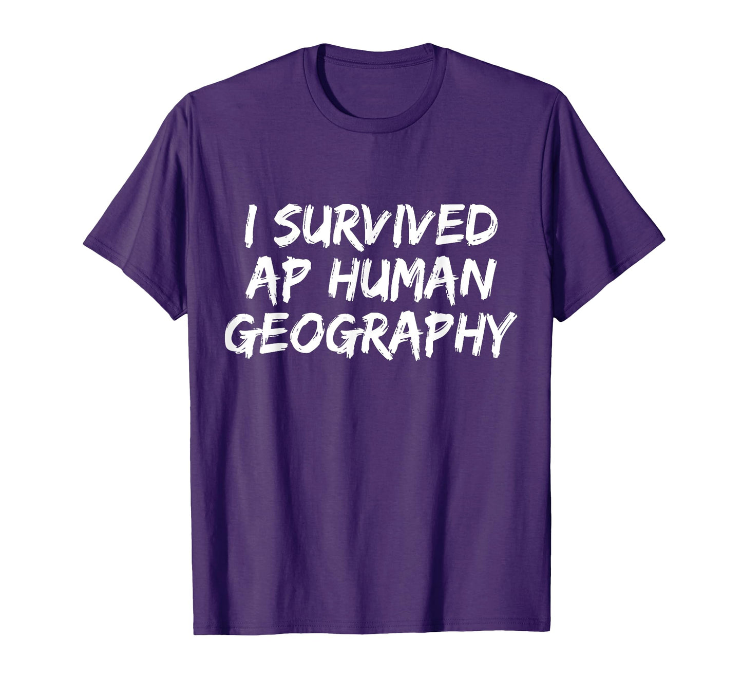 I Survived AP Human Geography Funny AP Examination Quote T-Shirt
