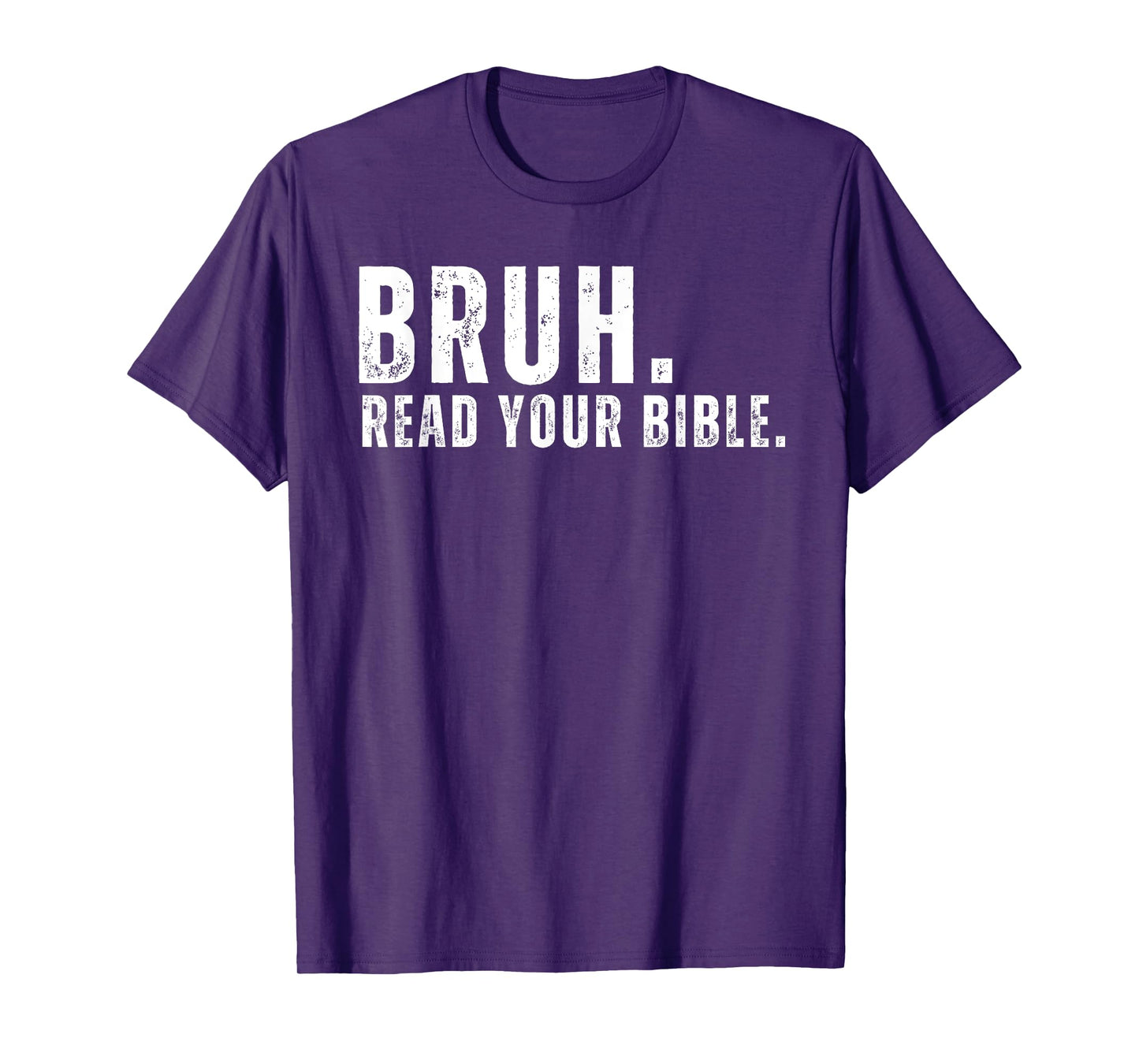 Funny Meme Bruh Read Your Bible Christian Religious Faith T-Shirt