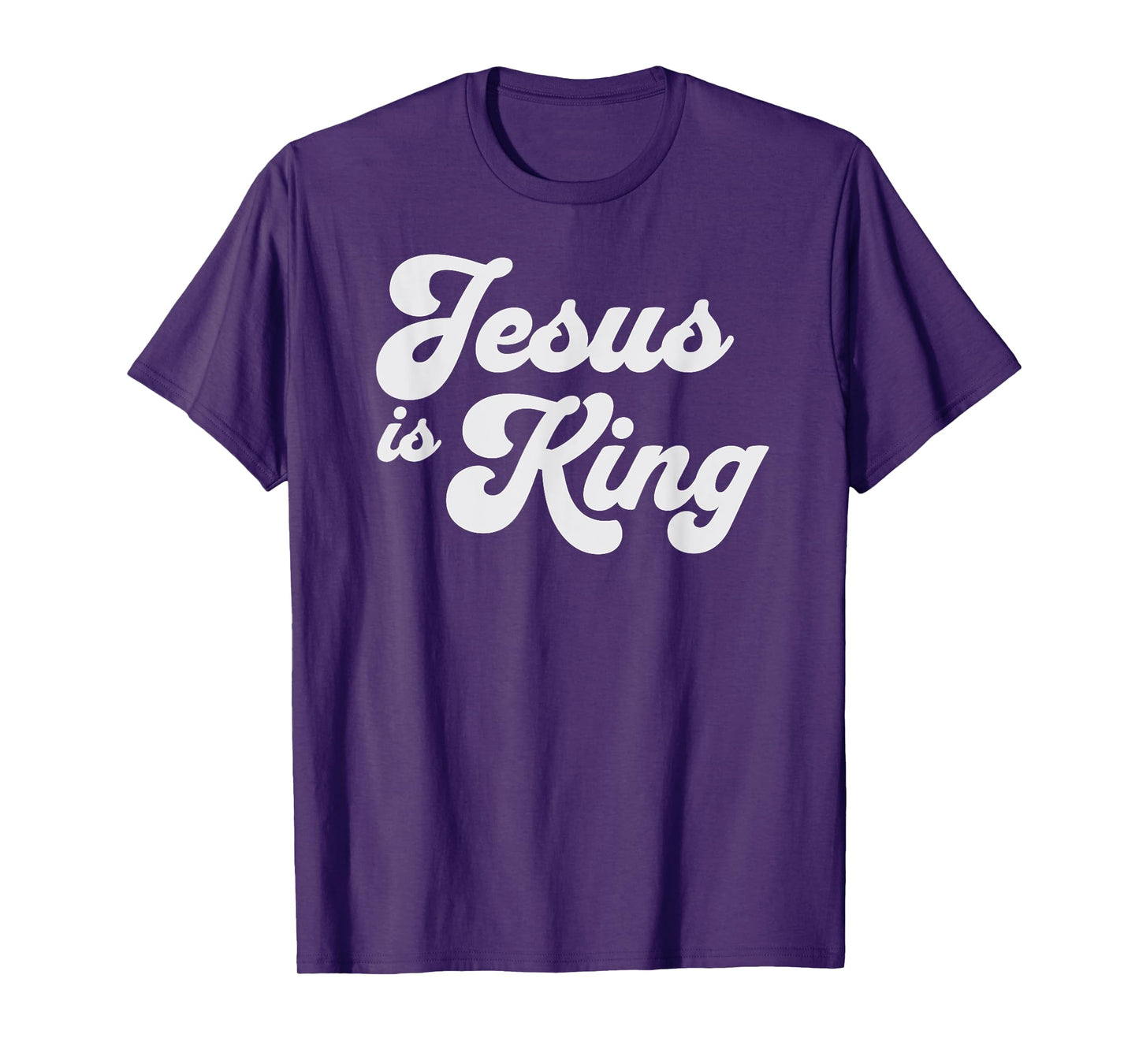 Jesus is King - Christian Shirts for Men and Women of Faith T-Shirt