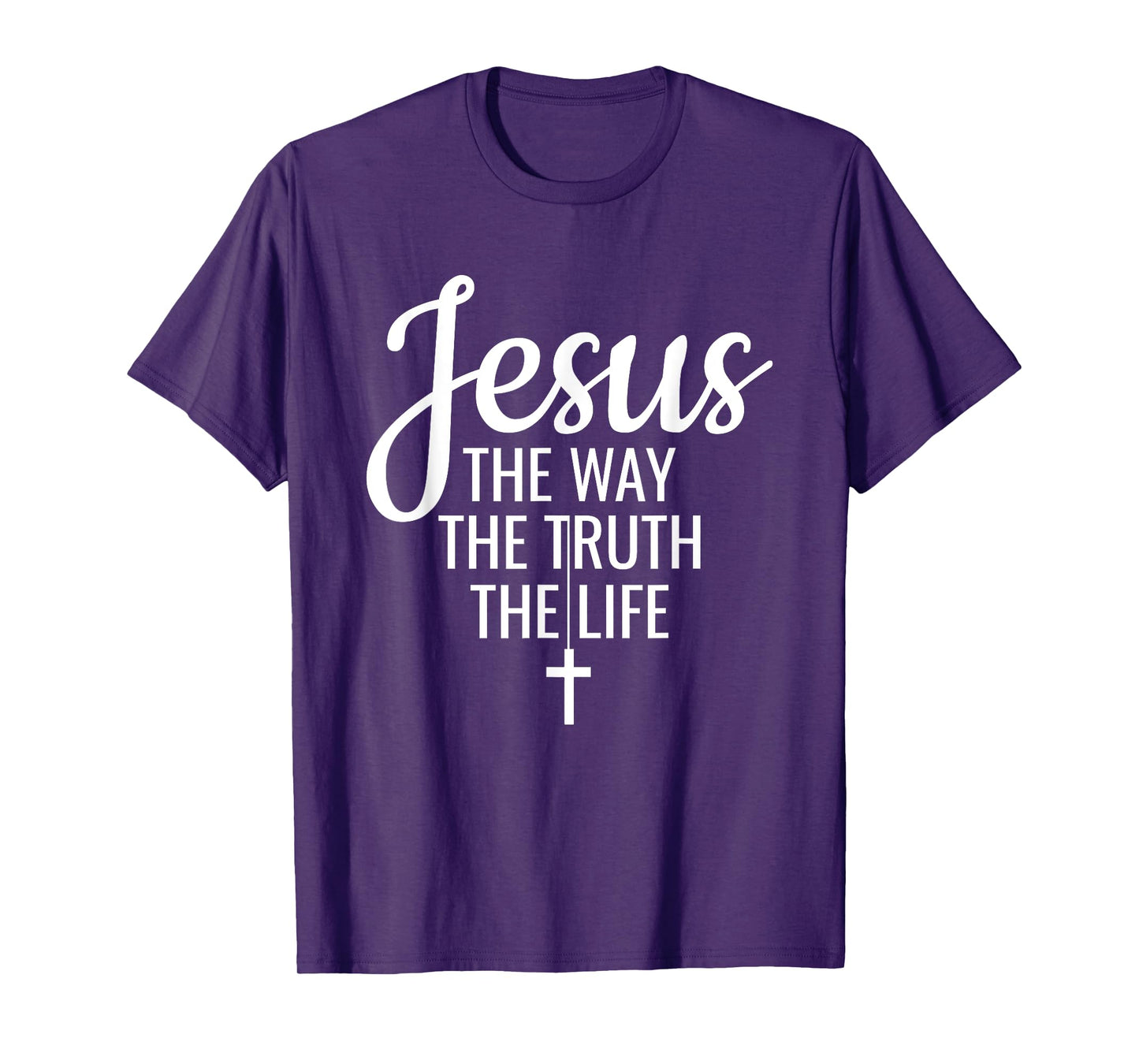 Jesus The Way The Truth The Life Christianity Christian T-Shirt