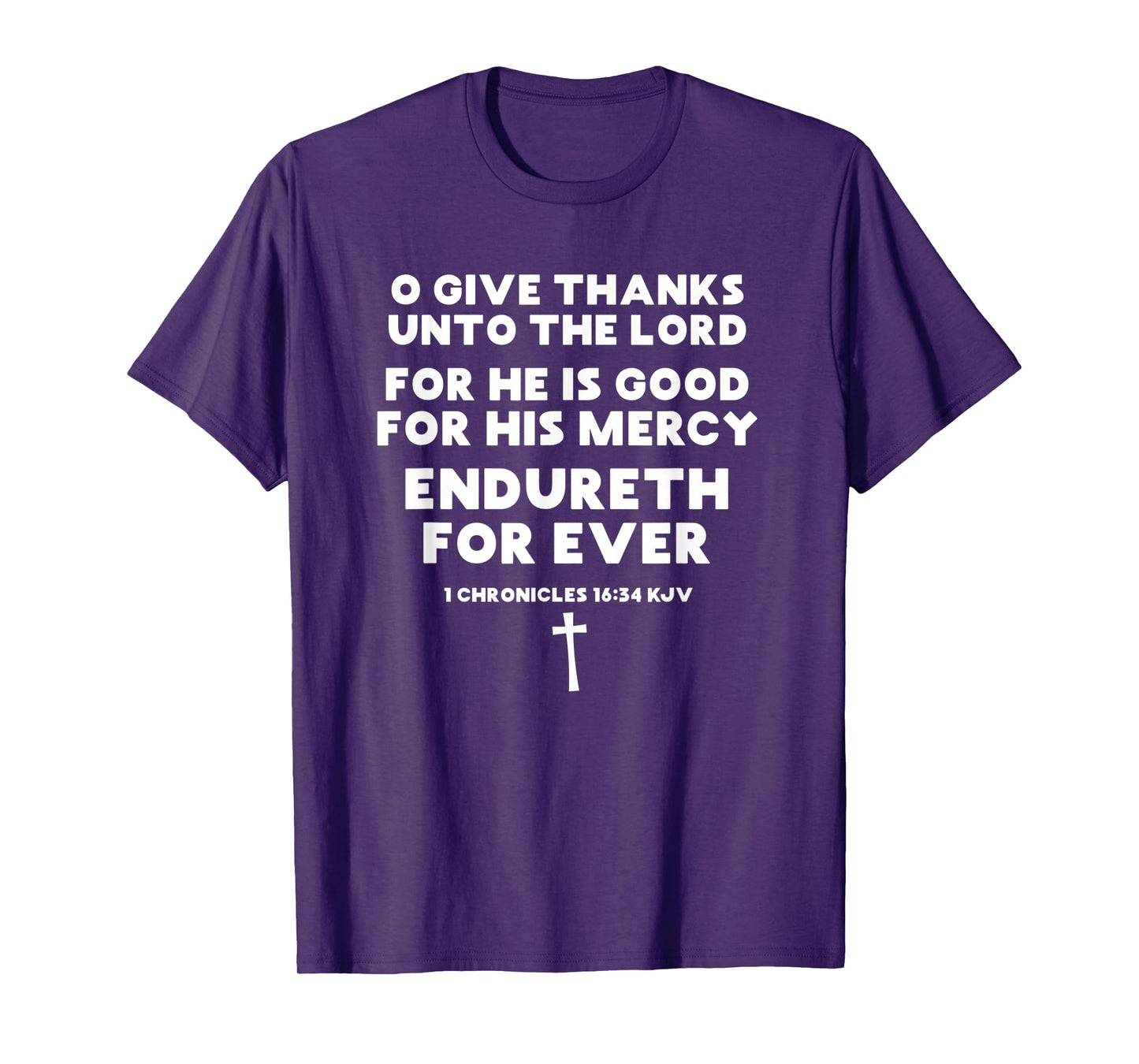 Scripture O Give Thanks Unto the Lord For He is Good Verse T-Shirt