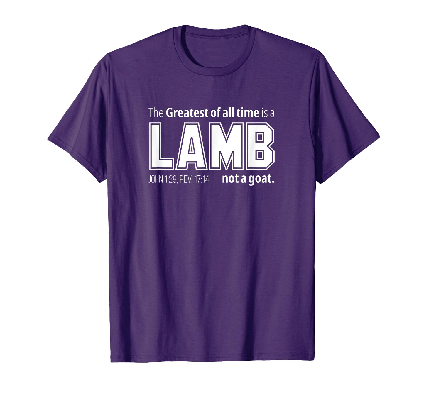 The Greatest of all time is a LAMB not a goat. Christian T-Shirt