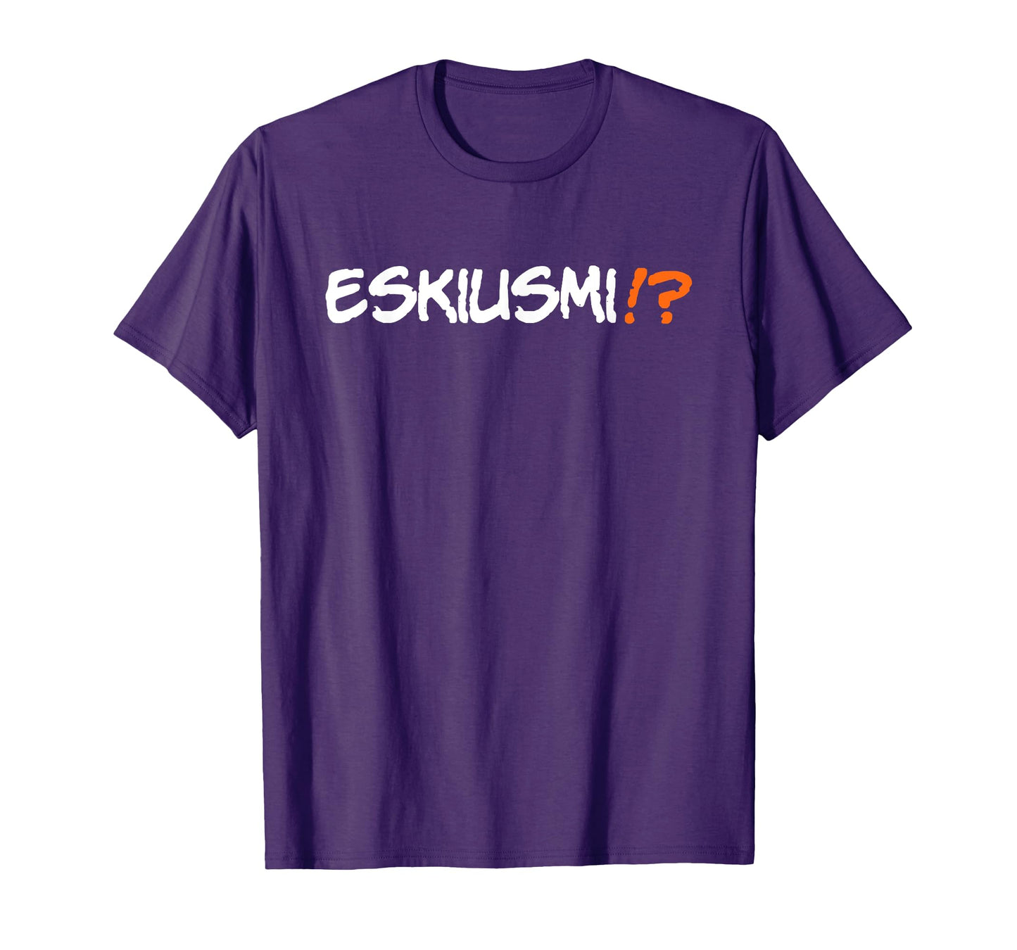 Eskiusmi Funny Spanglish Speaking Saying Phrase T-Shirt