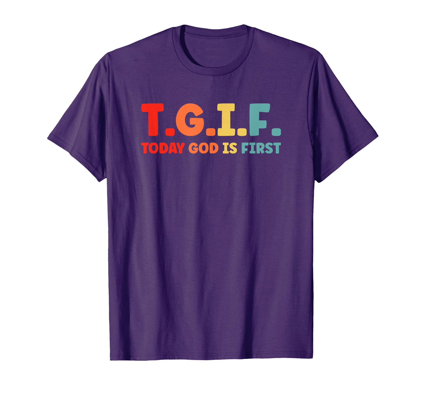 Jesus TGIF Today God is First Religious Christian T-Shirt