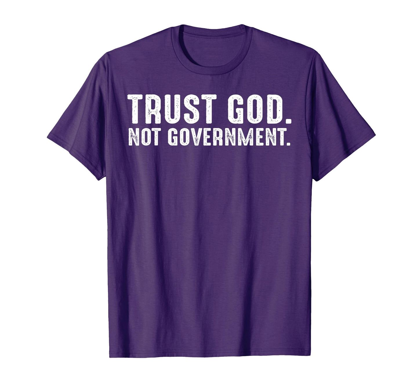 Trust God Not Government T-Shirt