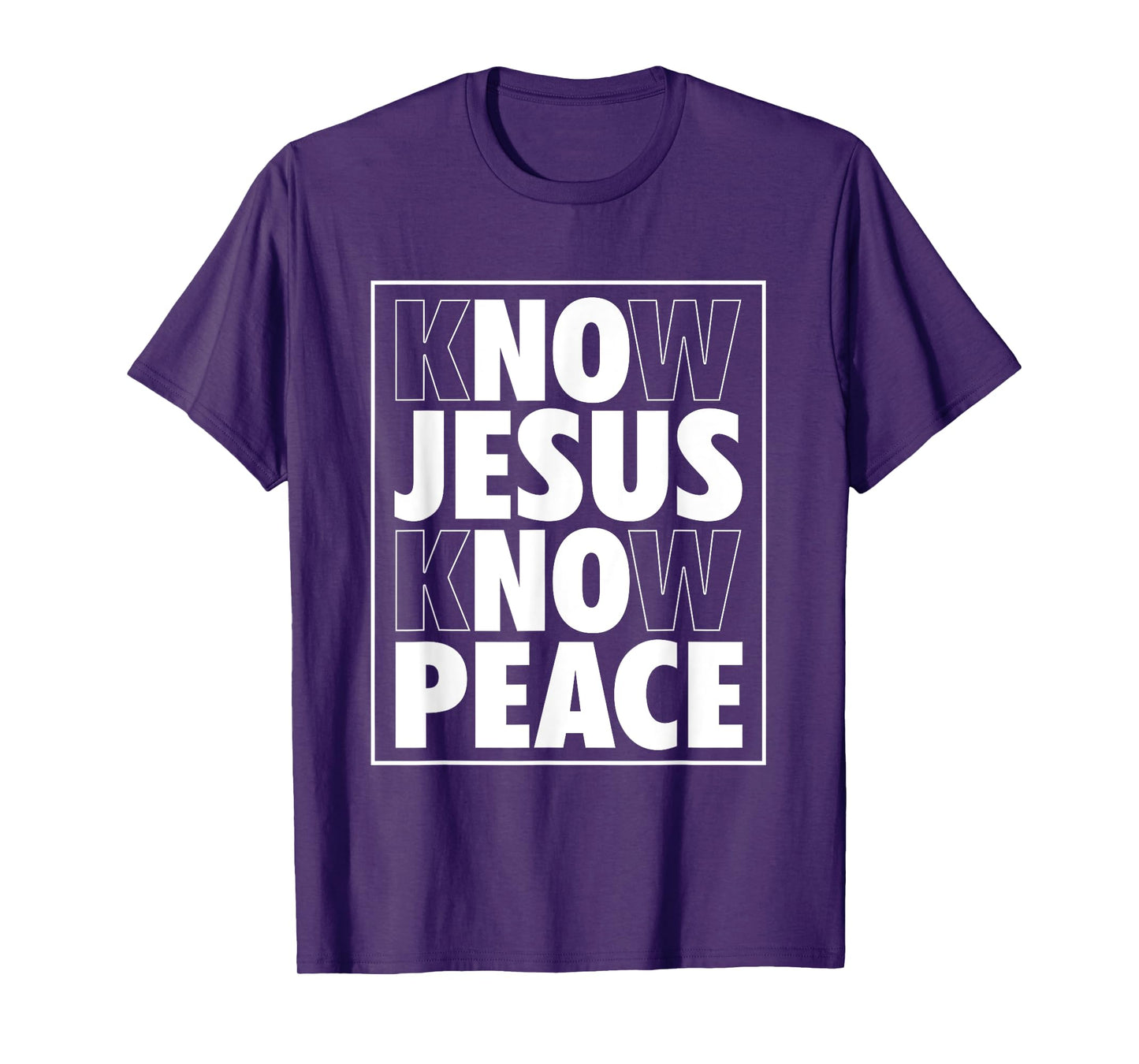 Know Jesus Know Peace No Jesus No Peace Christian T-Shirt