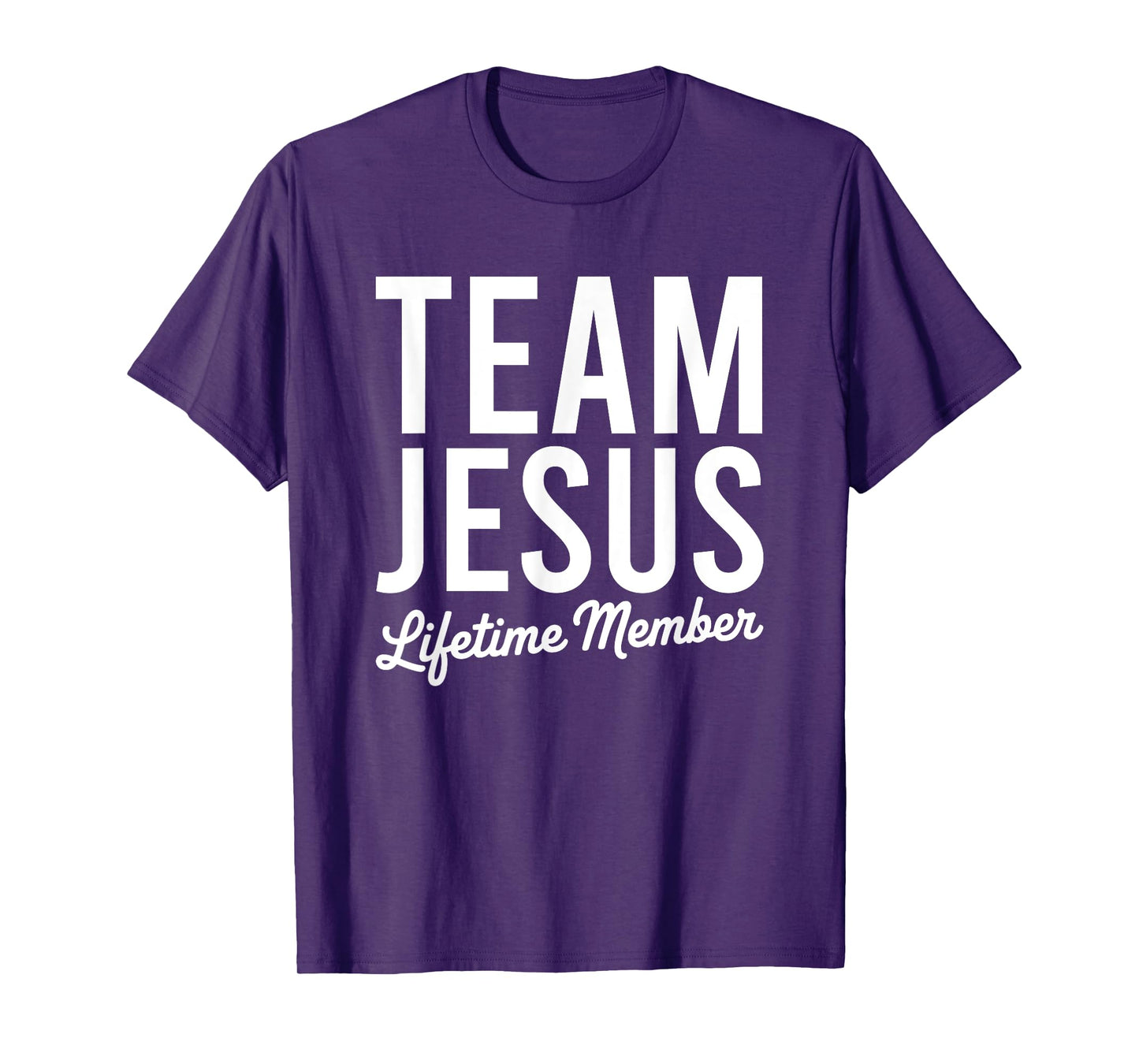 Team Jesus Lifetime Member Religious Christian Faith T-Shirt