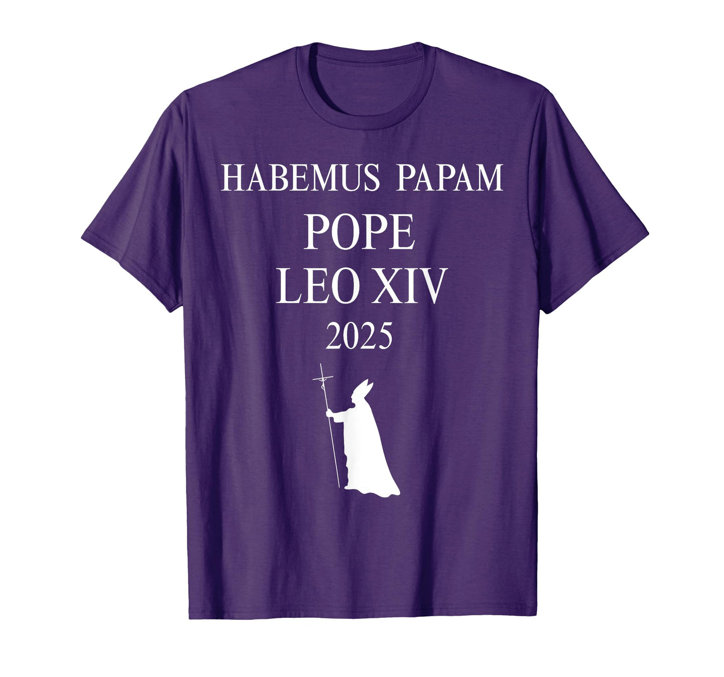 We Have a Pope: Habemus Papam 2025 God Bless Pope Leo XIV T-Shirt