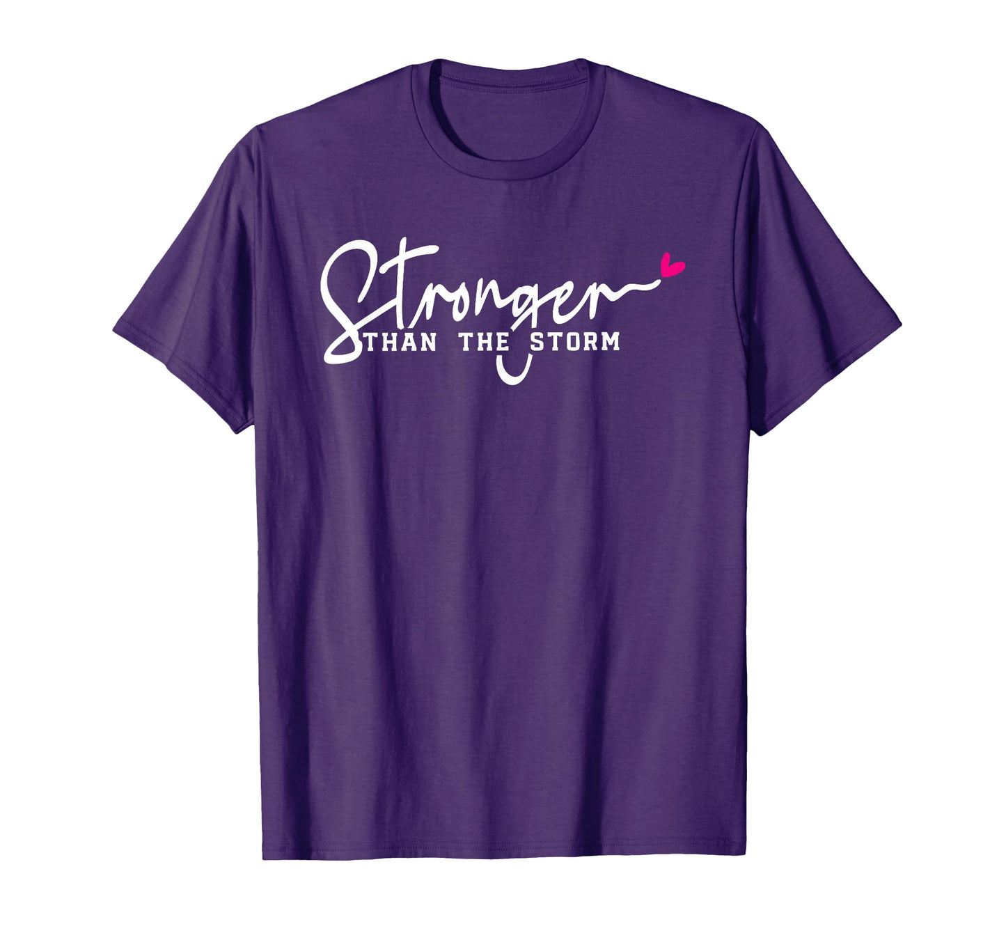 Stronger Than The Storm Positive Motivational Inspirational T-Shirt