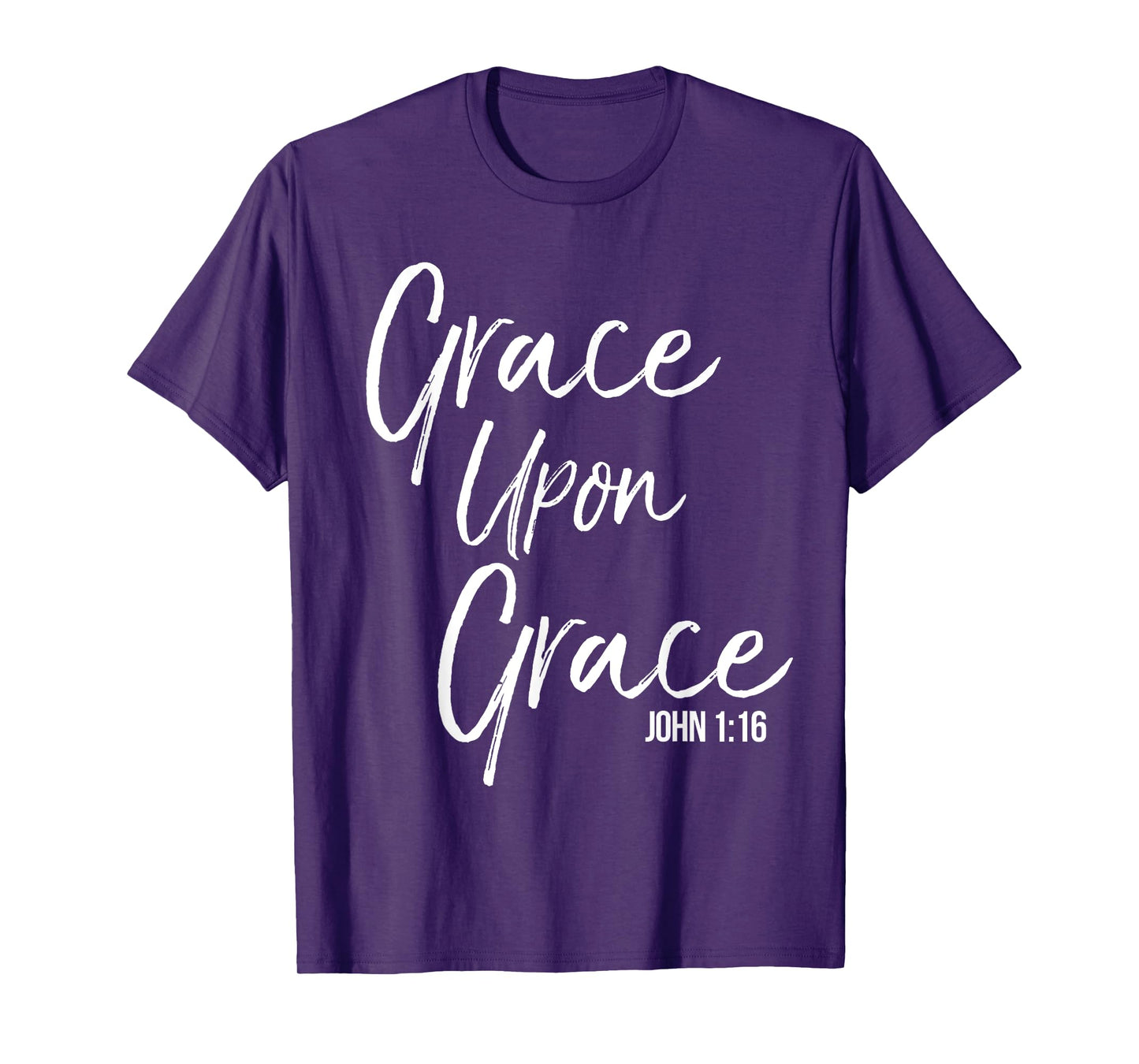 Grace Upon Grace Shirt John 1:16 Cool Bold Christian Tee T-Shirt