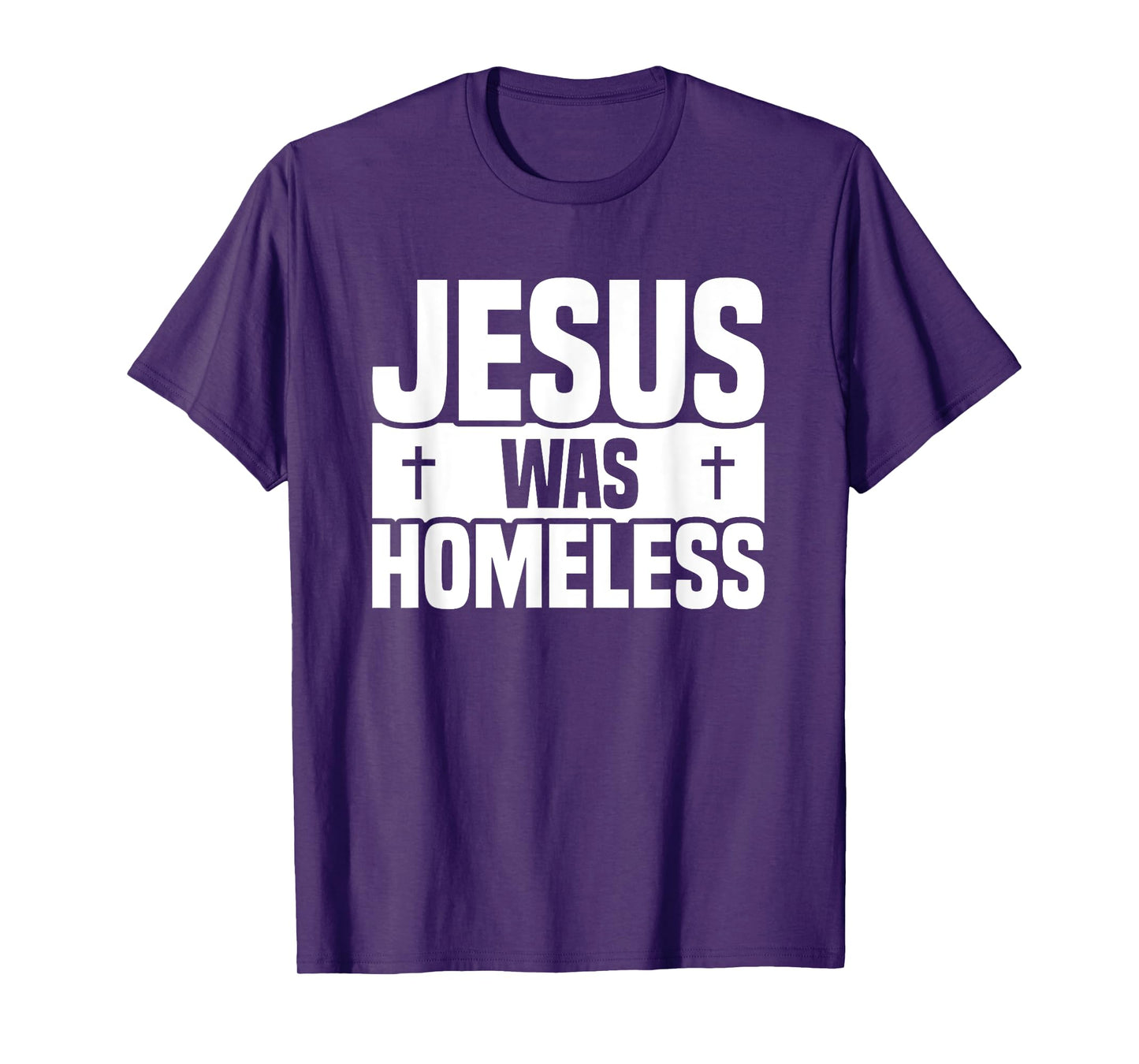 Jesus Was Homeless T-Shirt
