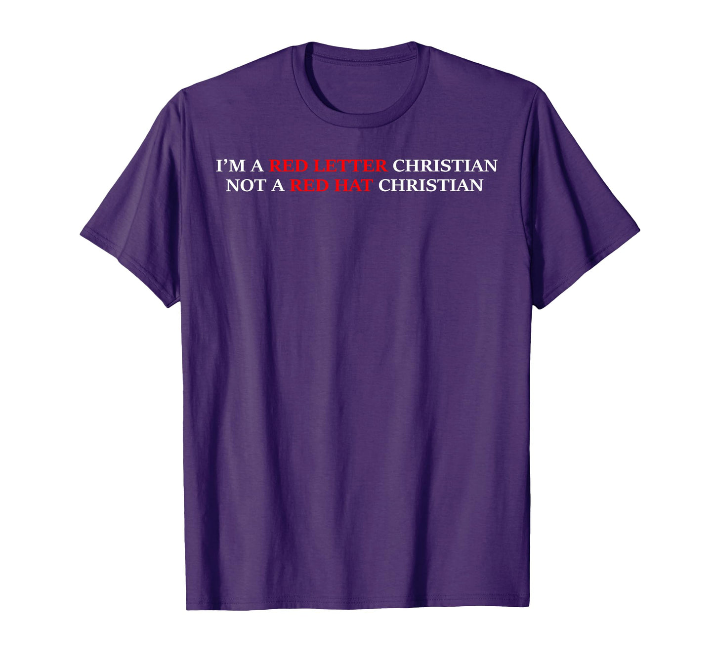 I'm A Red Letter Christian Not a Red Hat Christian T-Shirt