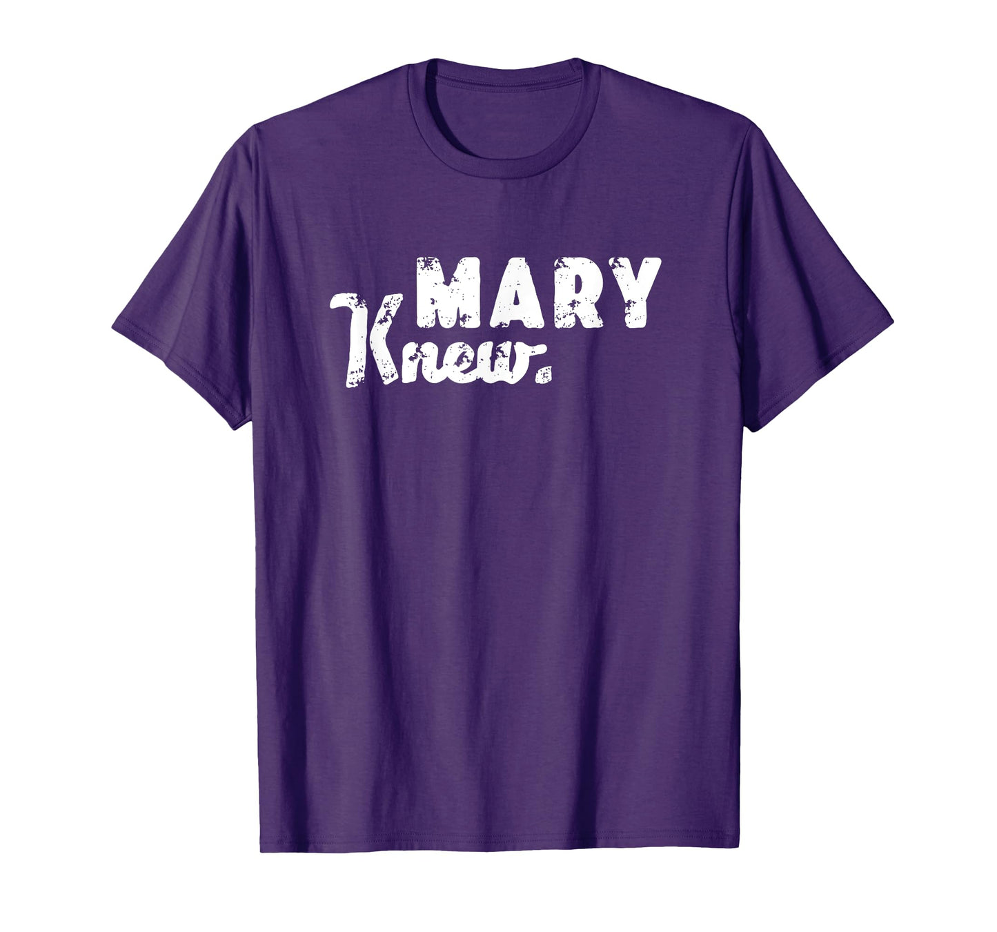 Mary Knew Christmas T-Shirt