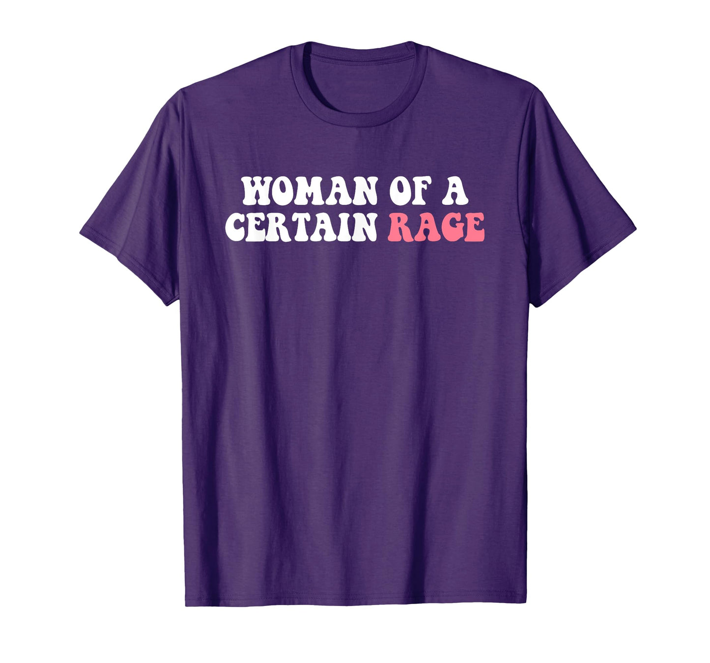 Woman Of A Certain Rage Design T-Shirt
