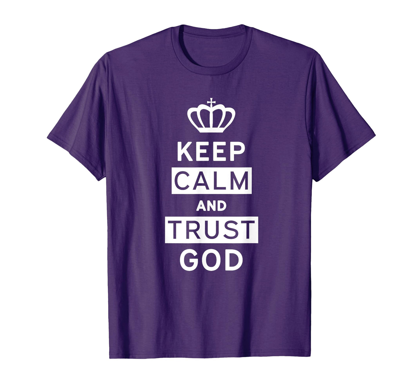 Keep Calm and Trust God | Christian T-Shirt | Men Women Kids