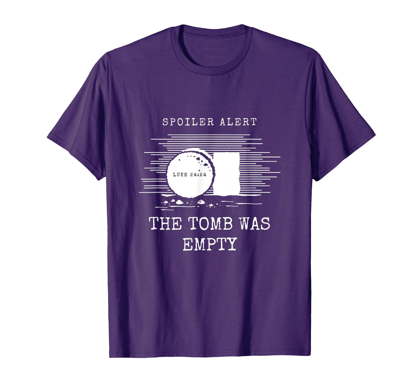 Easter Christian He Is Risen Spoiler Alert the Tomb Is Empty T-Shirt