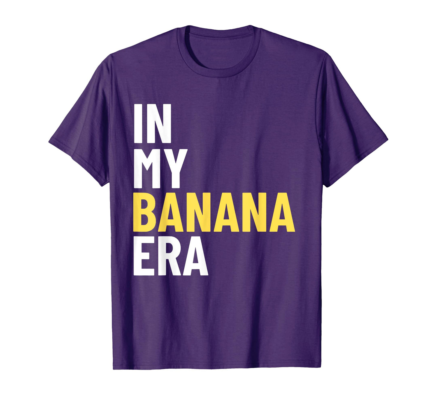 Kids In My Banana Era Funny Banana Lover Crew Women Men Tees T-Shirt