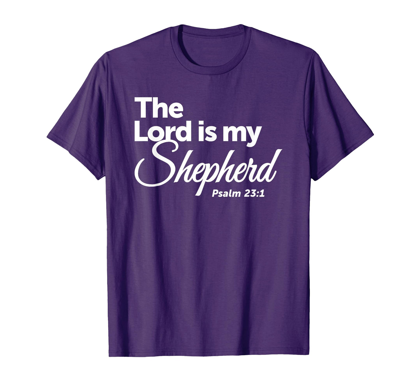The Lord Is My Shepherd - Psalm 23:1 T-Shirt