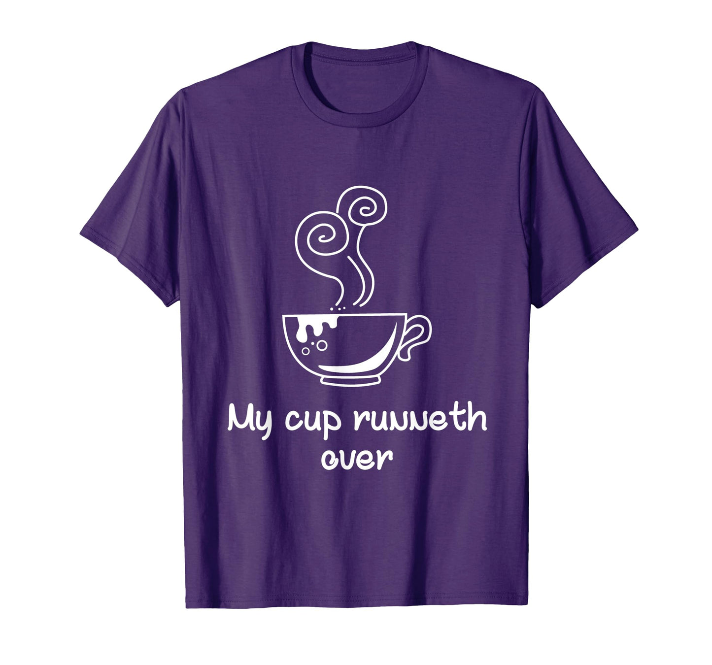 My Cup Runneth Over | Funny Coffee Religious T-Shirt