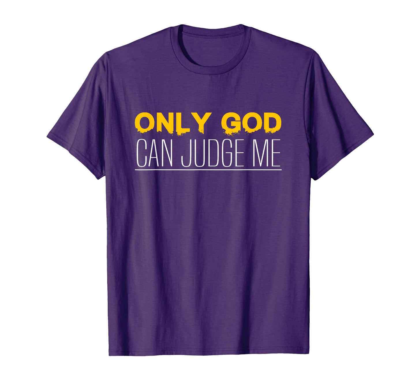 Christian Faith Only God Can Judge Me T-Shirt